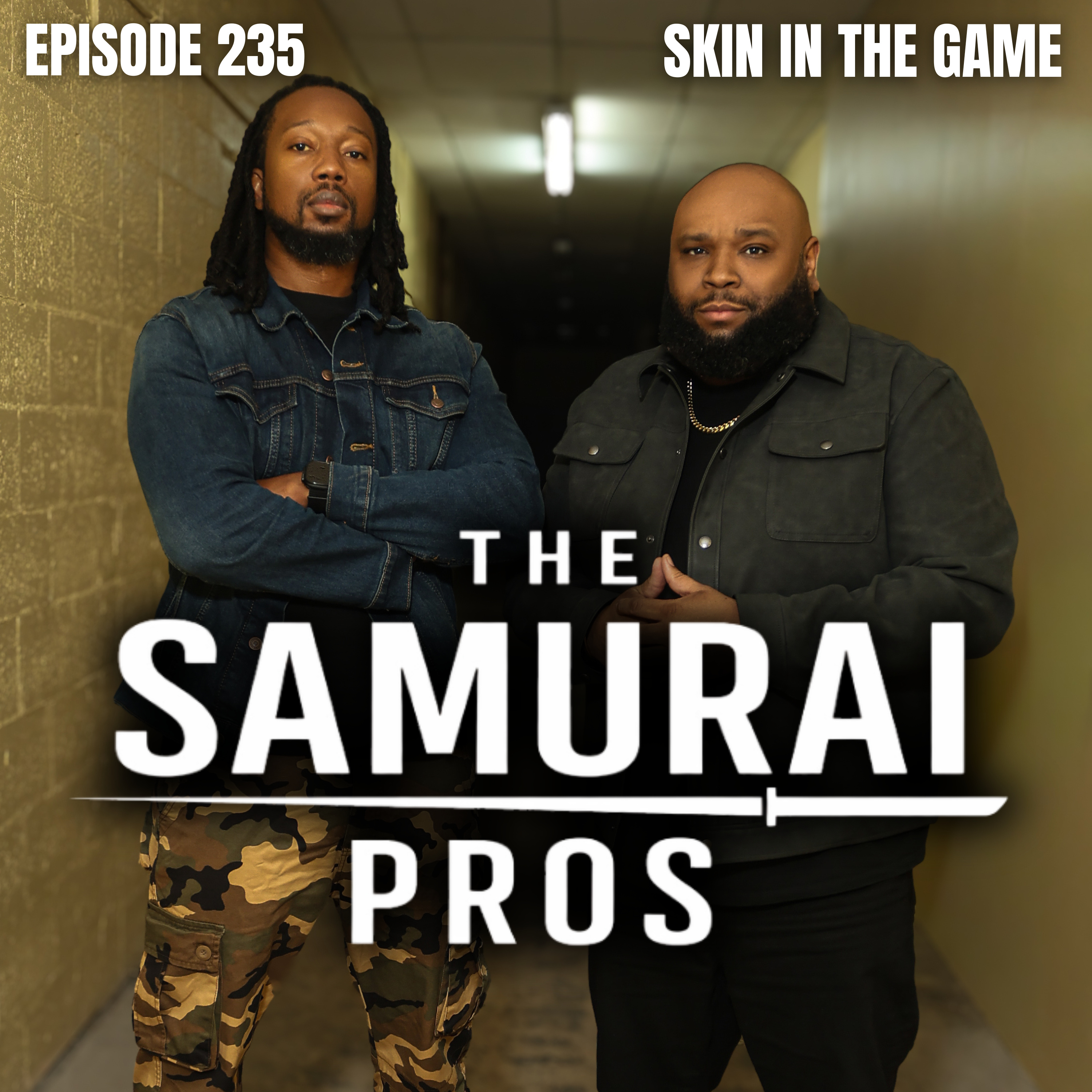 Ep. 235 - Skin In The Game Ep. 235 - Skin In The Game