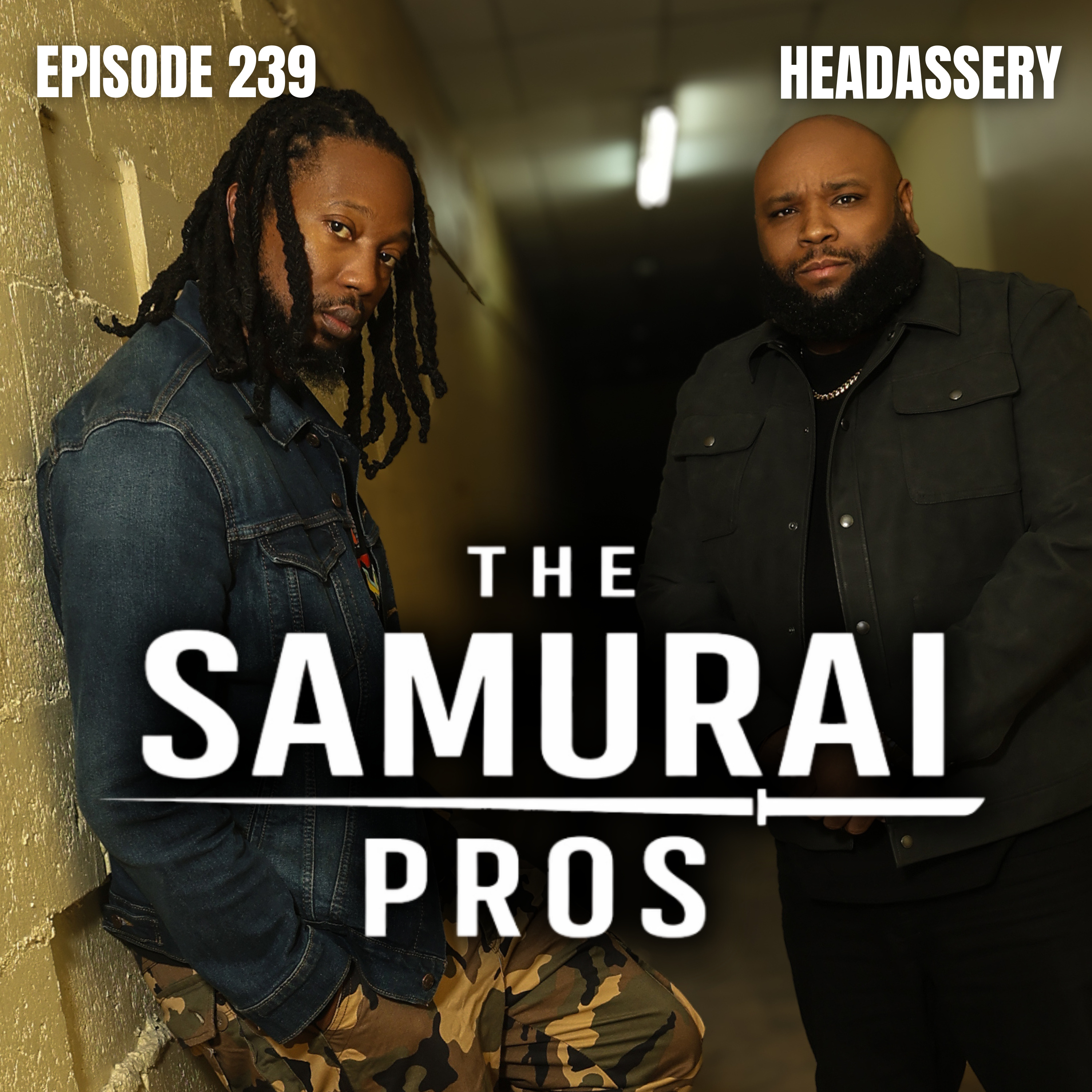 Ep. 239 - Headassery