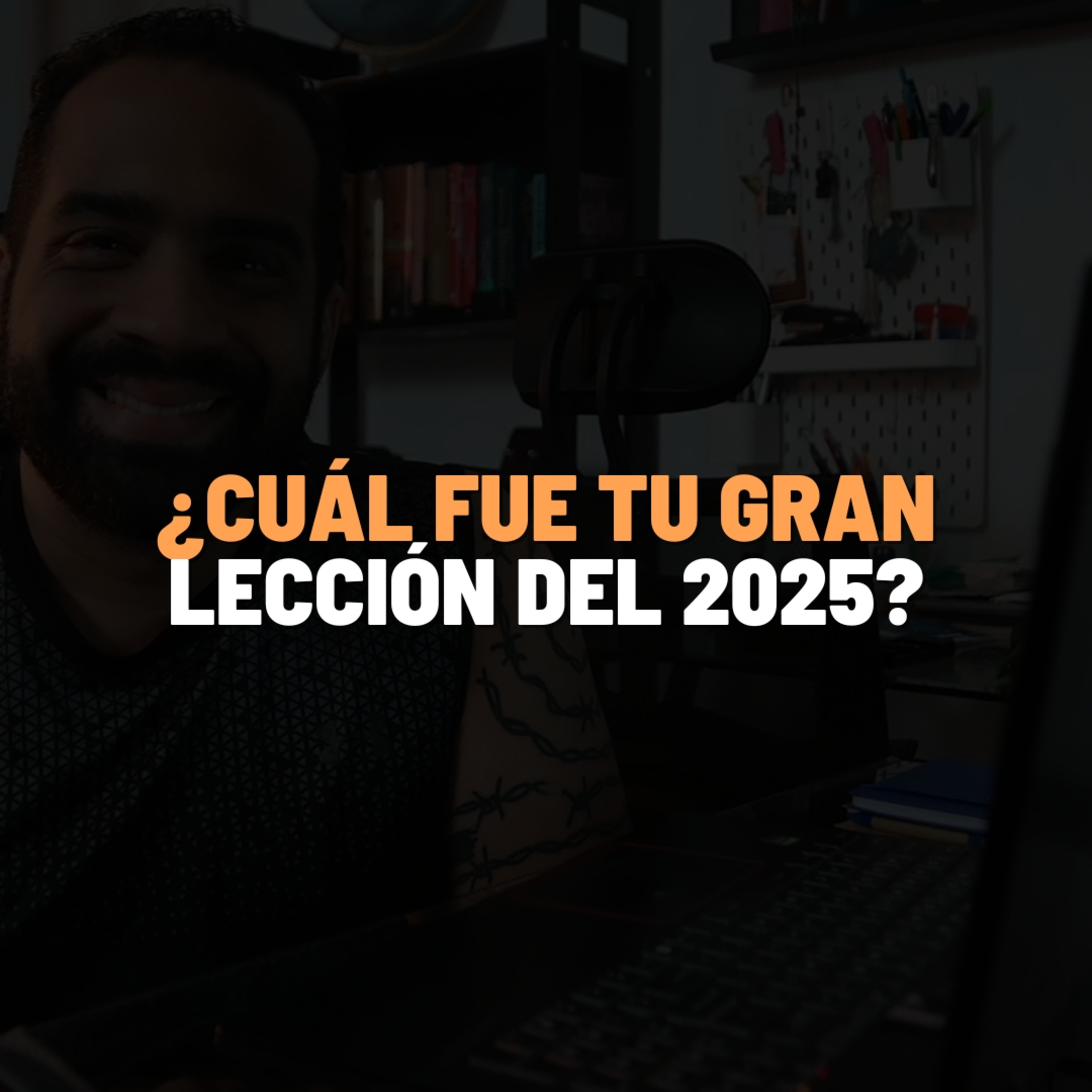 ¿Aprendiste algo este 2025? Te cuento mi mejor lección.