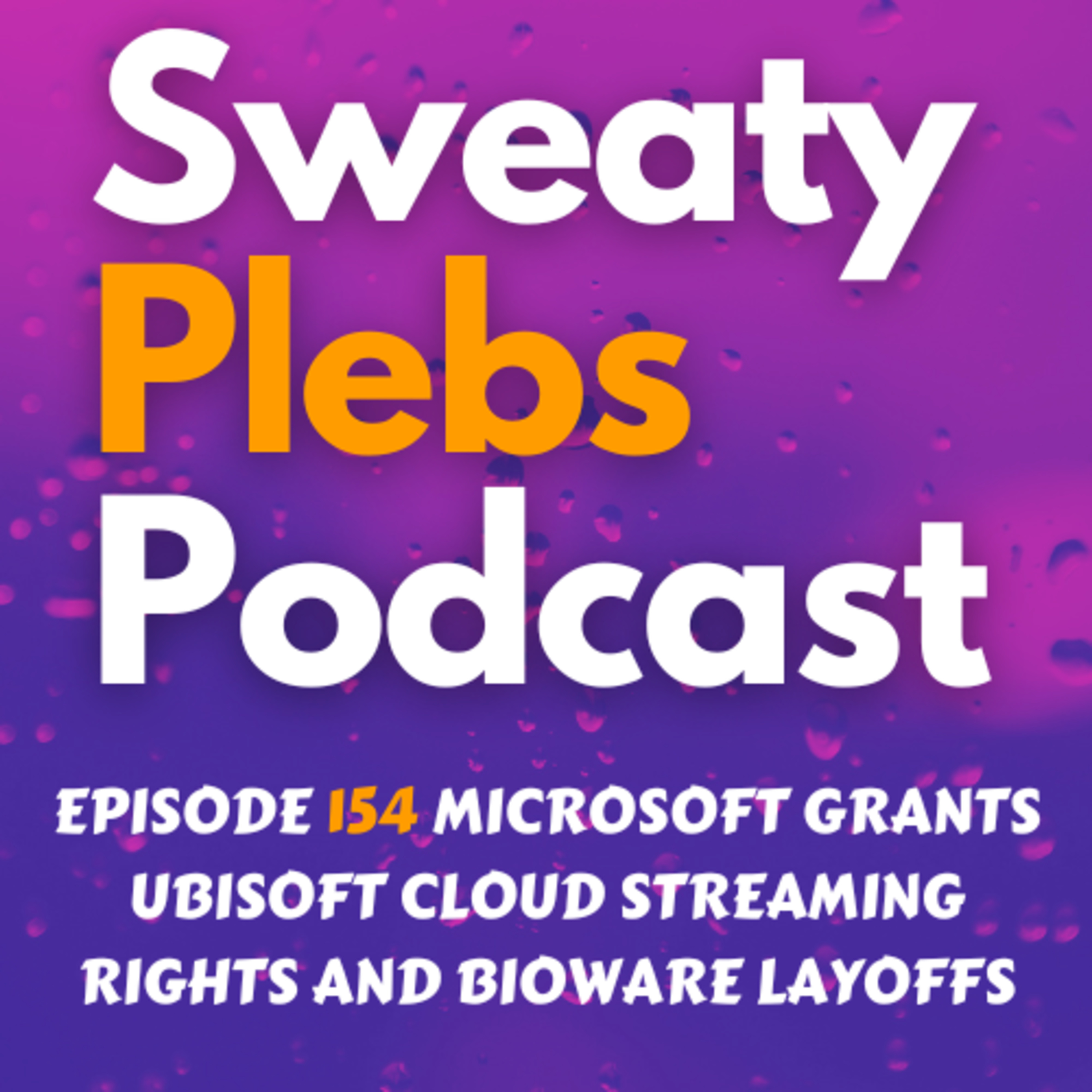 Episode 154 Microsoft Grants Ubisoft Cloud Streaming Rights and Bioware Layoffs episode artwork