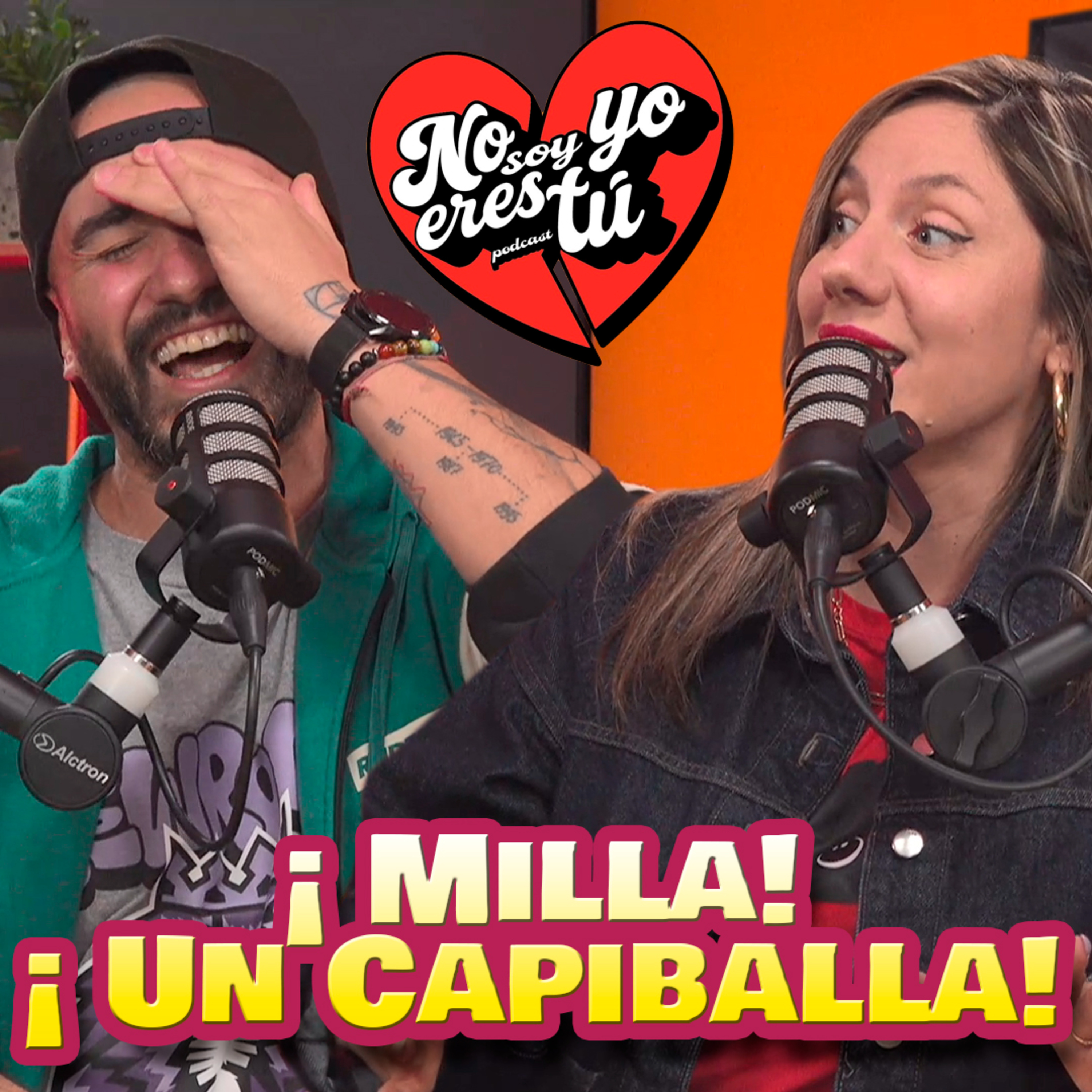 ¡Milla! ¡ Un capiballa!