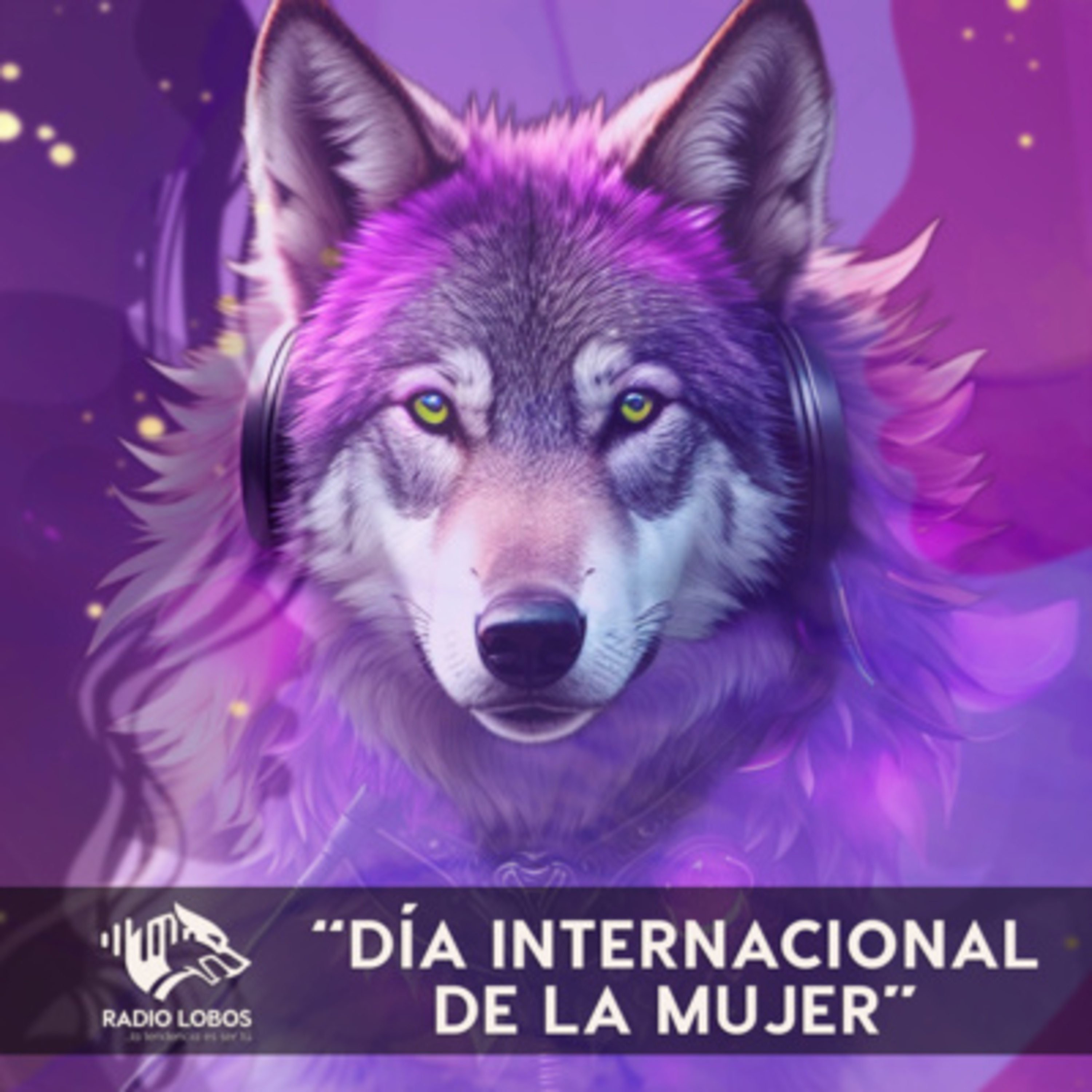Radio LOBOS Ep. 5 - "Día Internacional de la Mujer"