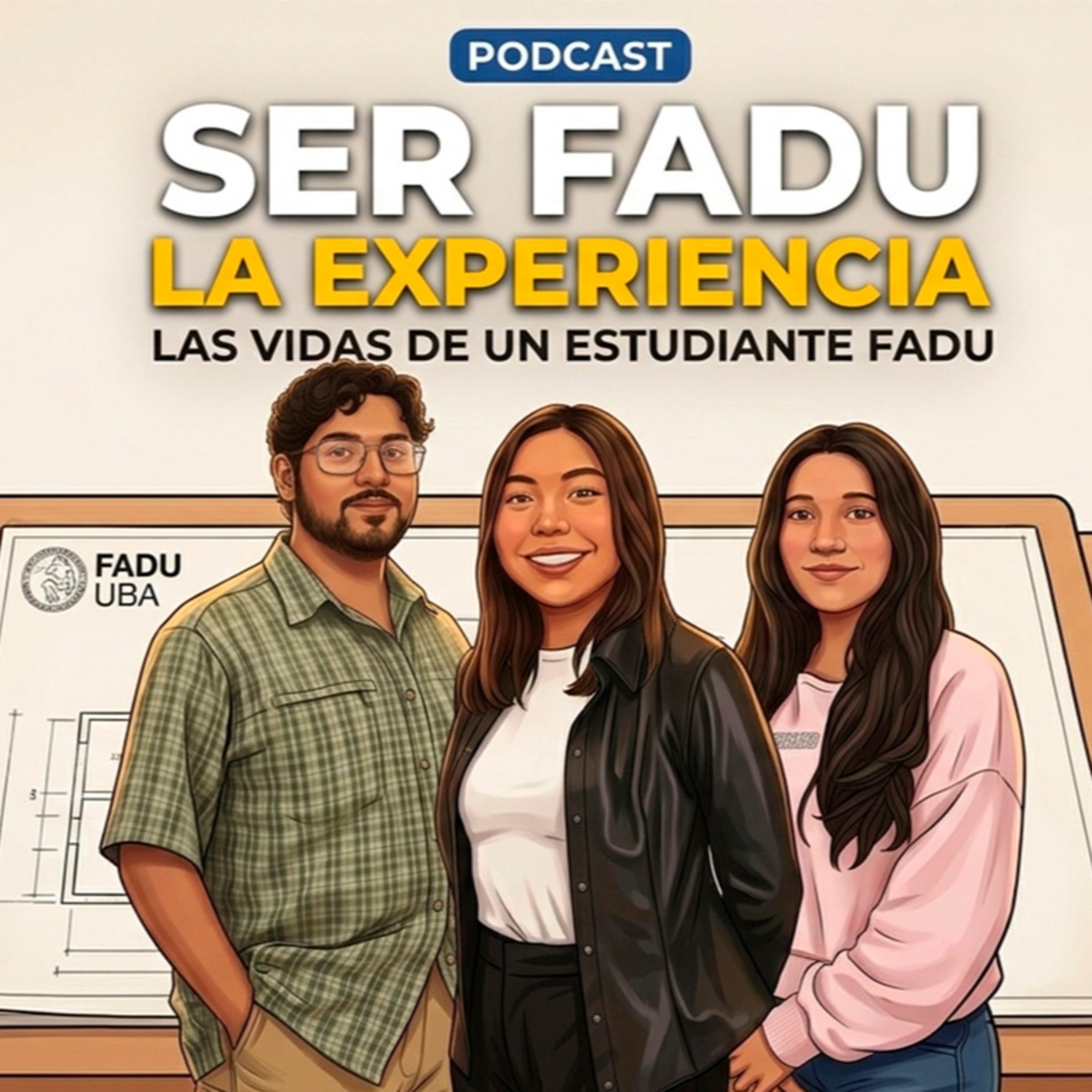 “Las vidas de un estudiante FADU”