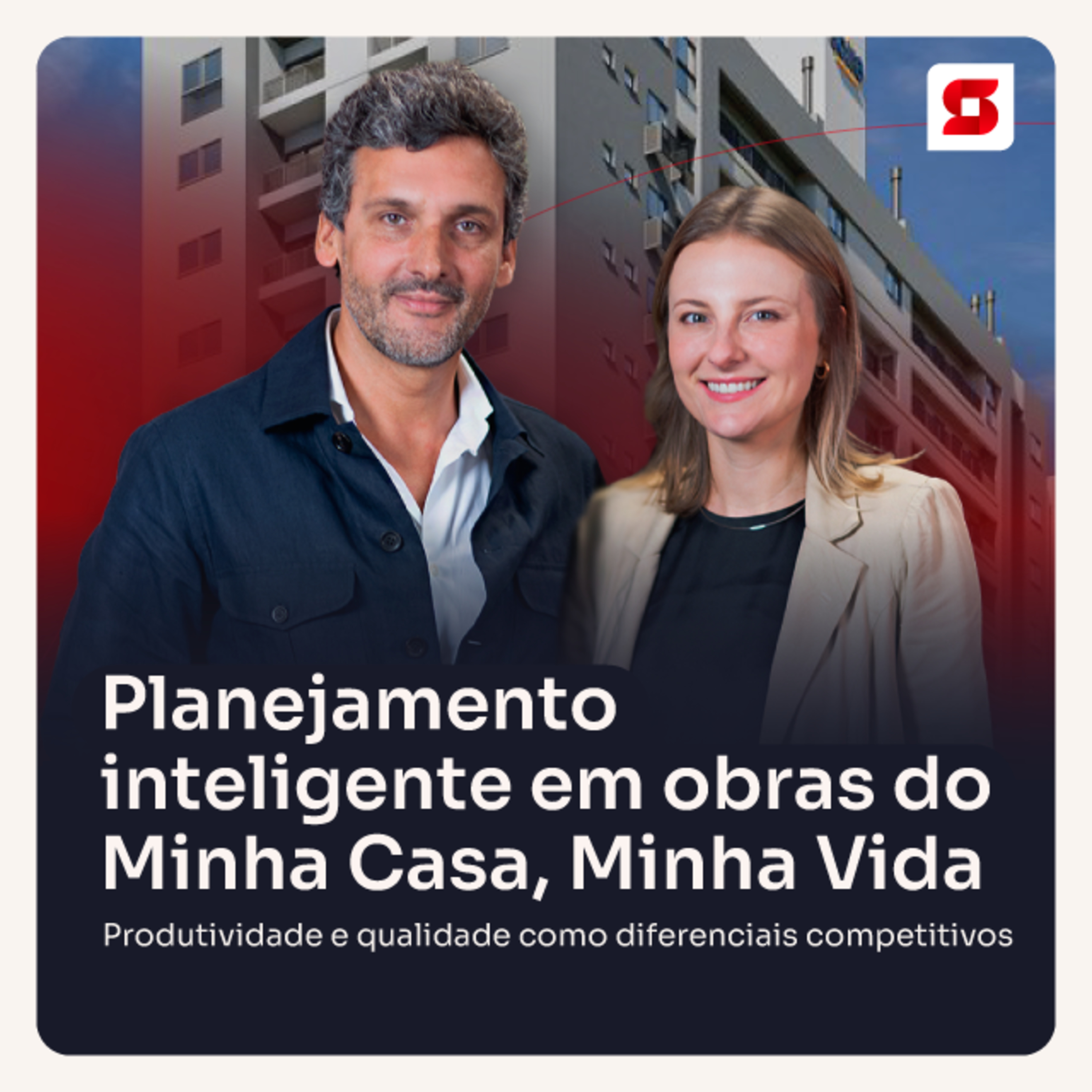 Planejamento em obras do Minha Casa, Minha Vida: produtividade e qualidade como diferenciais competitivos - Sienge Podcast 42 episode artwork