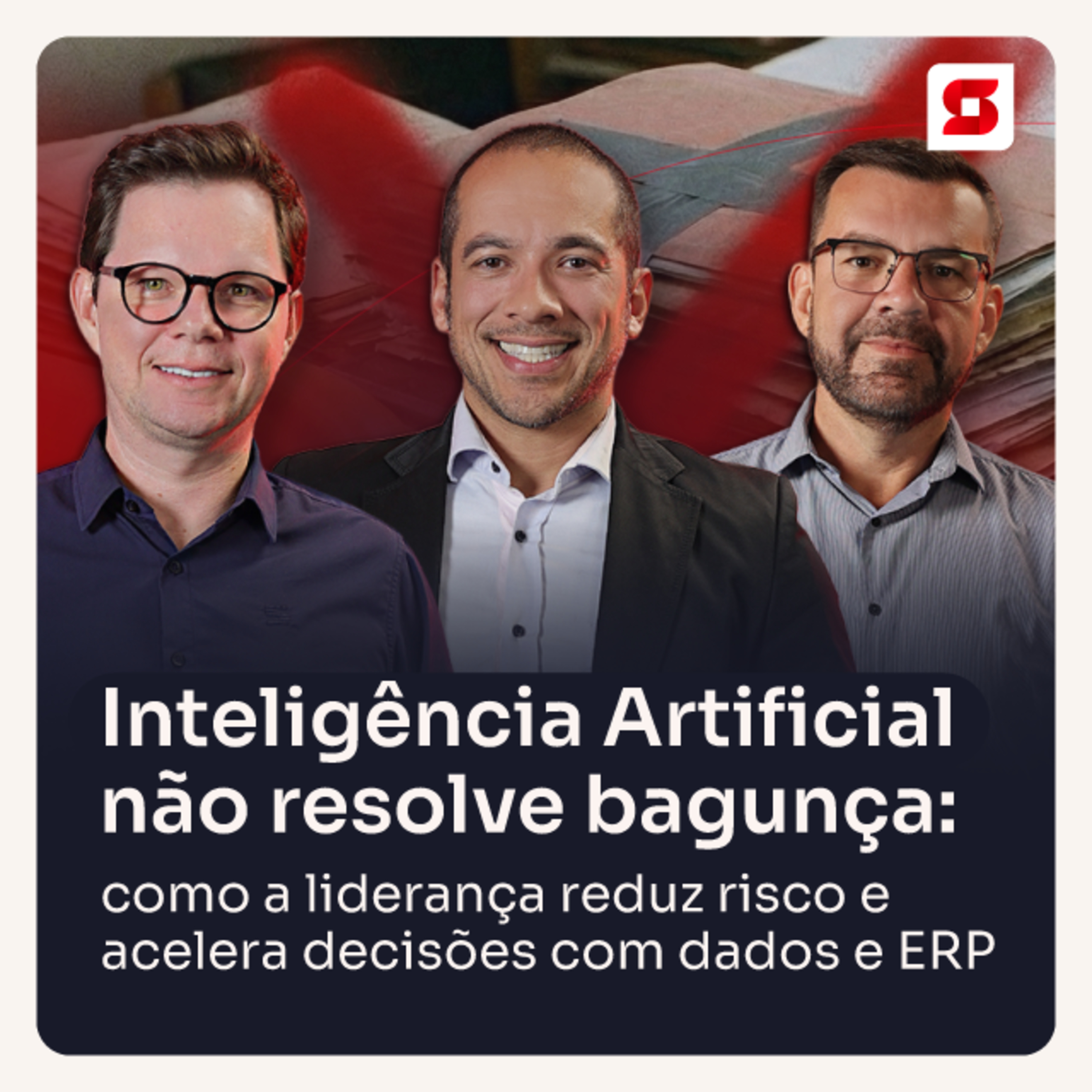 IA não resolve bagunça: como a liderança reduz risco e acelera decisões com dados e ERP episode artwork