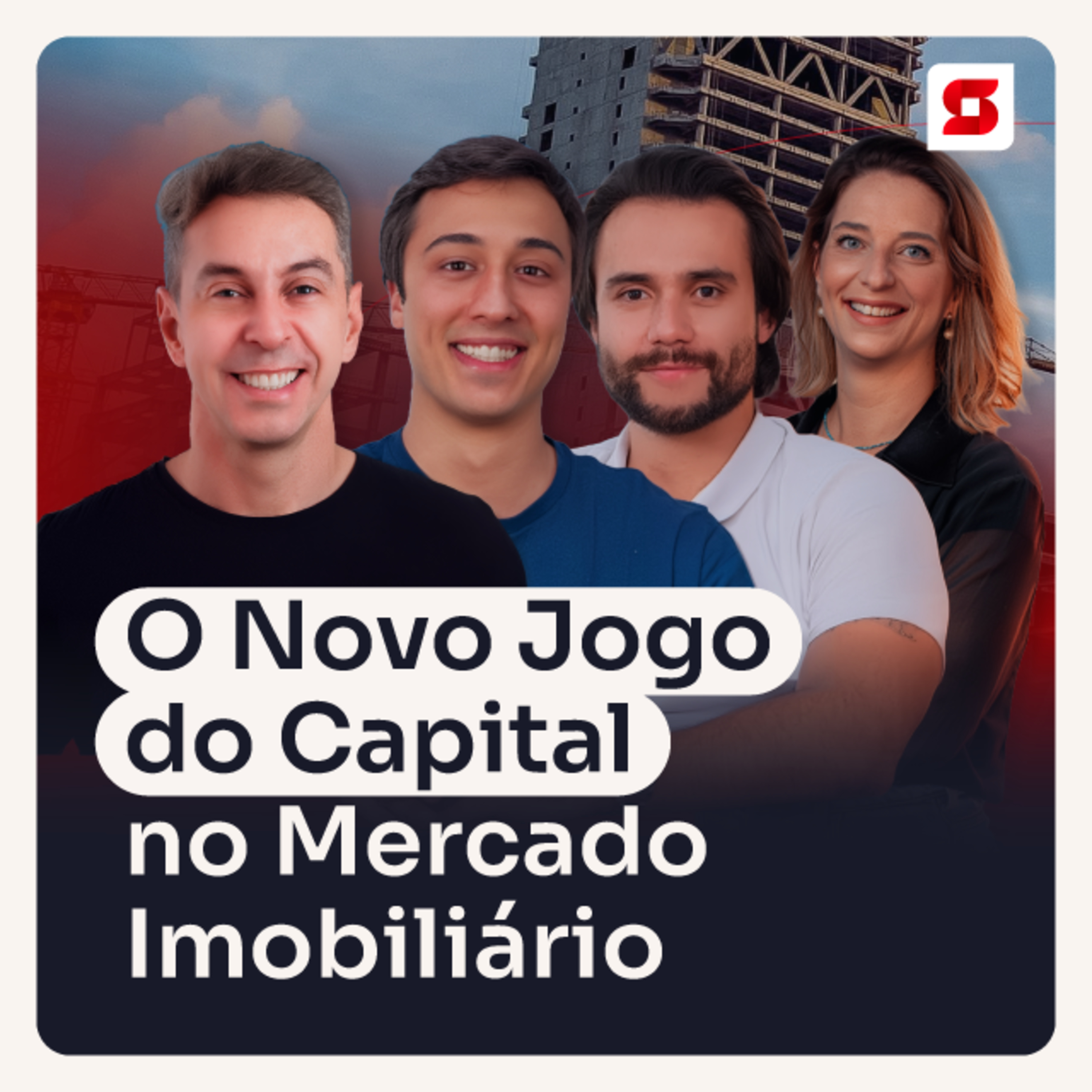 O novo jogo do capital no mercado imobiliário: funding, crédito e dados para incorporadoras – Podcast 55 episode artwork