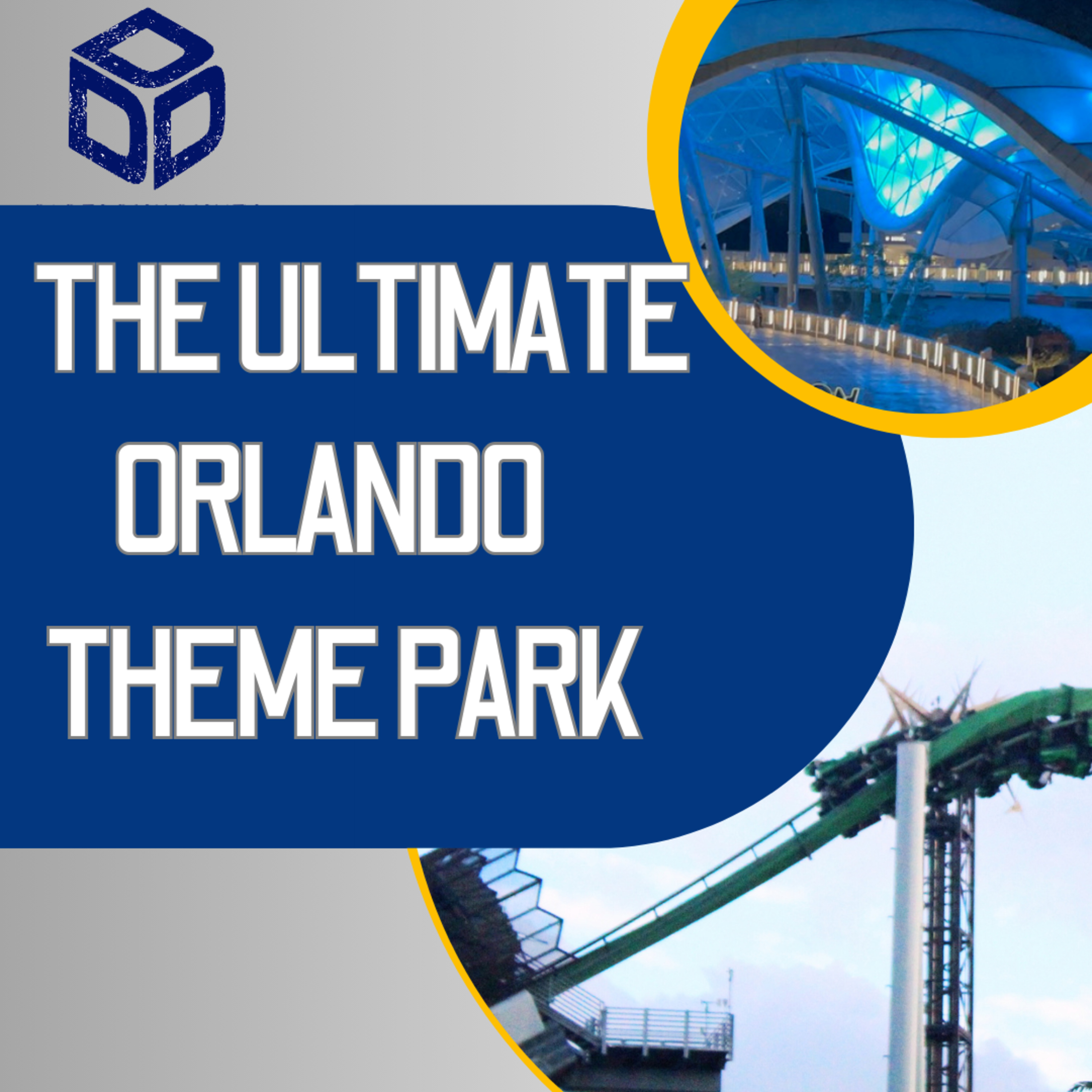 cover of episode The Ultimate Orlando Theme Park