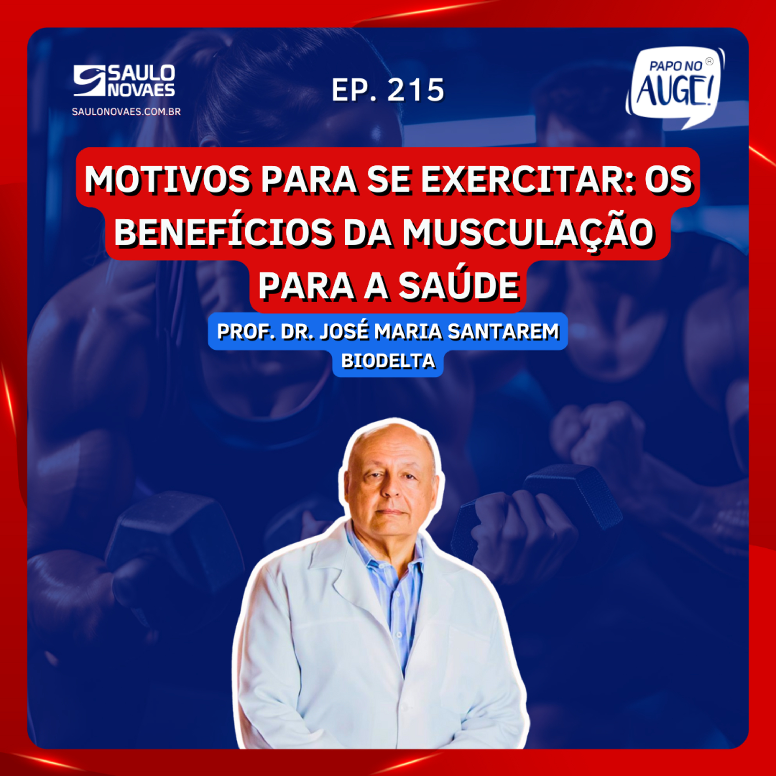 Ep. 215 - Motivos para se exercitar: os benefícios da musculação para a saúde episode artwork