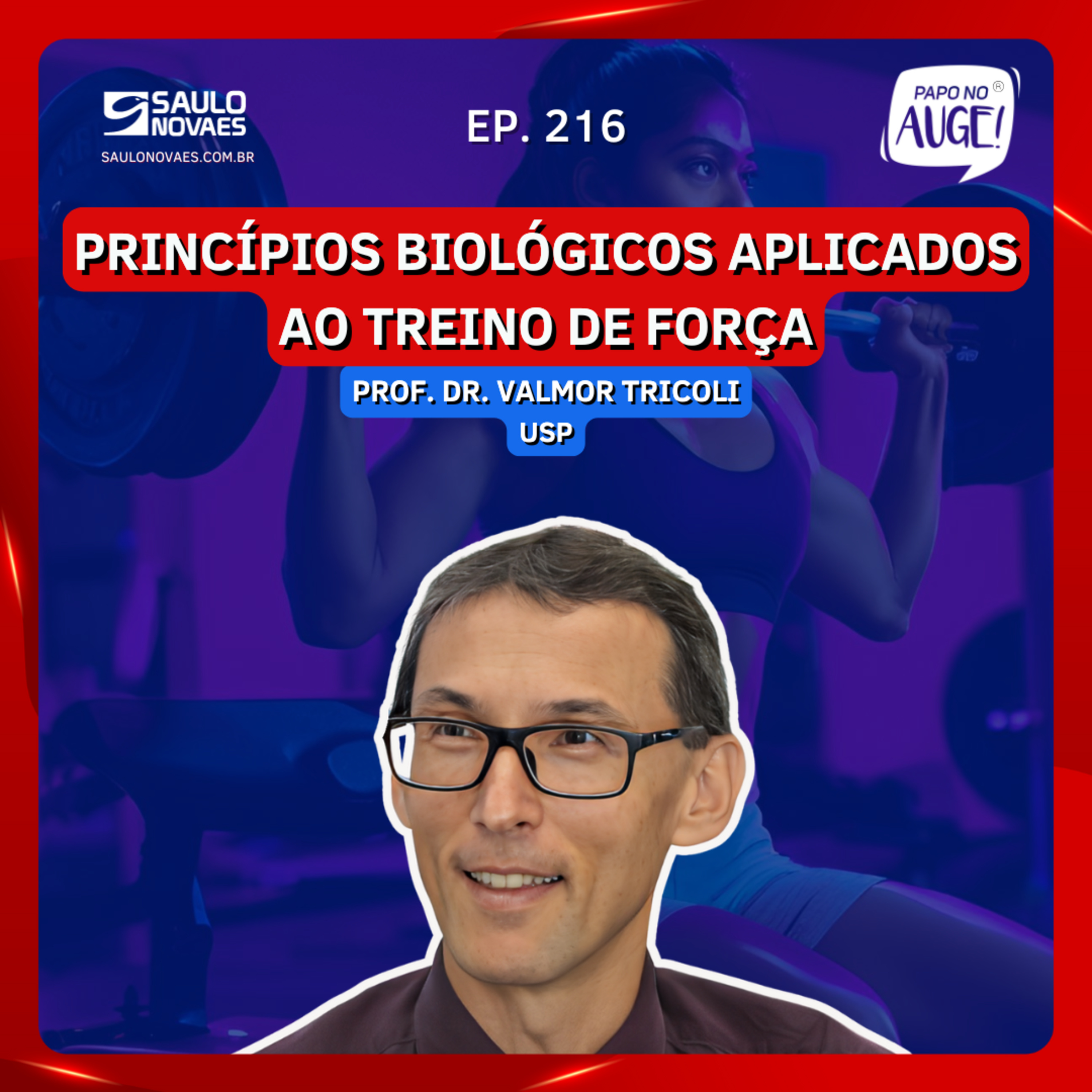 Ep. 216 - Princípios biológicos aplicados ao treino de força episode artwork
