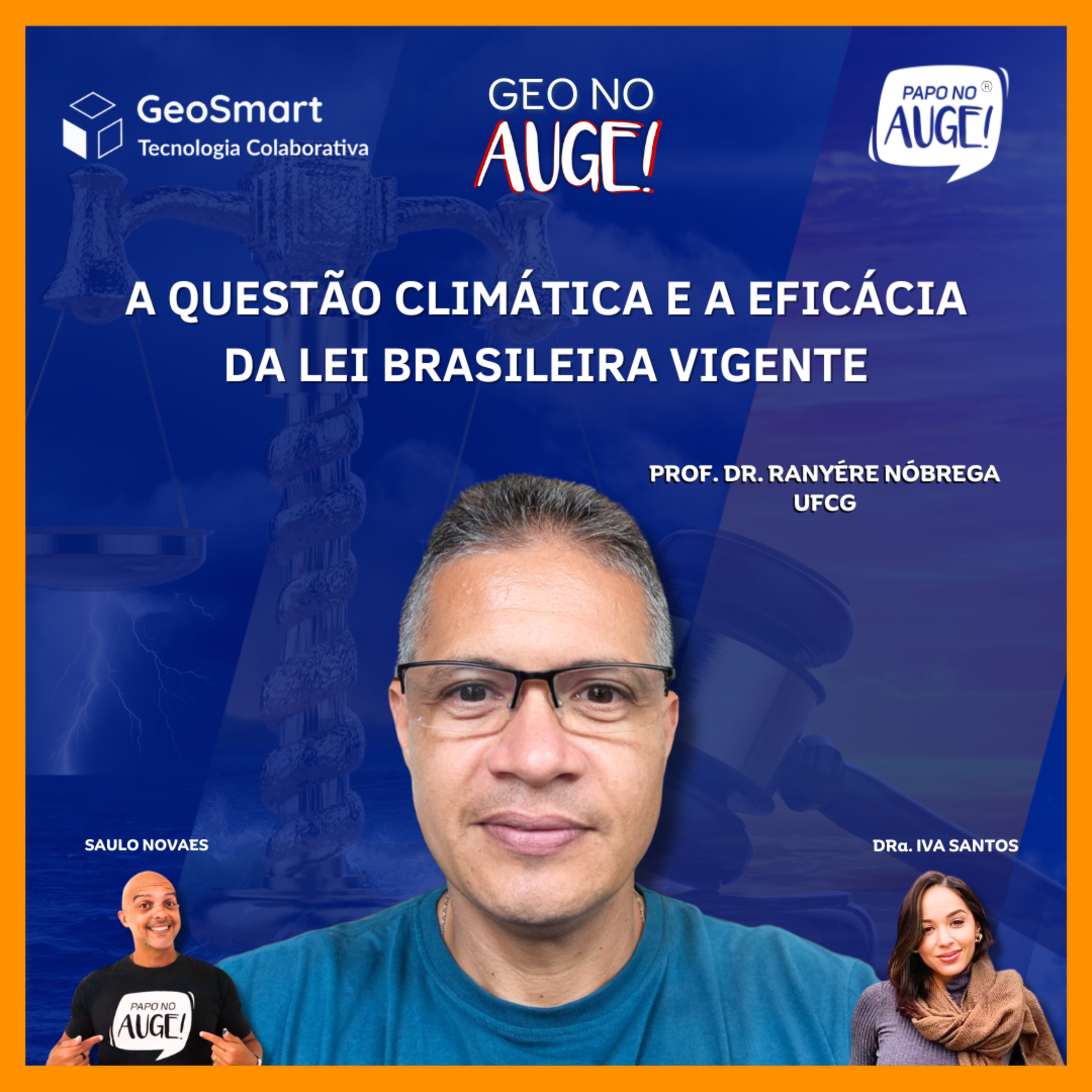Geo no Auge! - Ep. 13: A questão climática e a eficácia da lei brasileira vigente - com Ranyére Nóbrega episode artwork