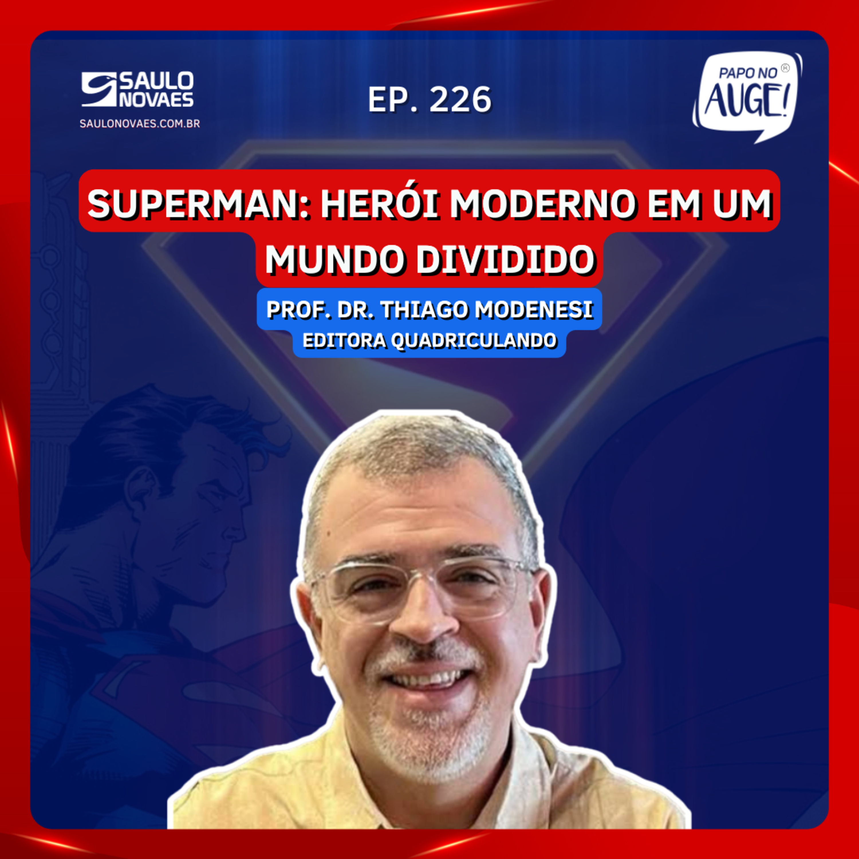 Ep. 226 - Superman: herói moderno em um mundo dividido episode artwork