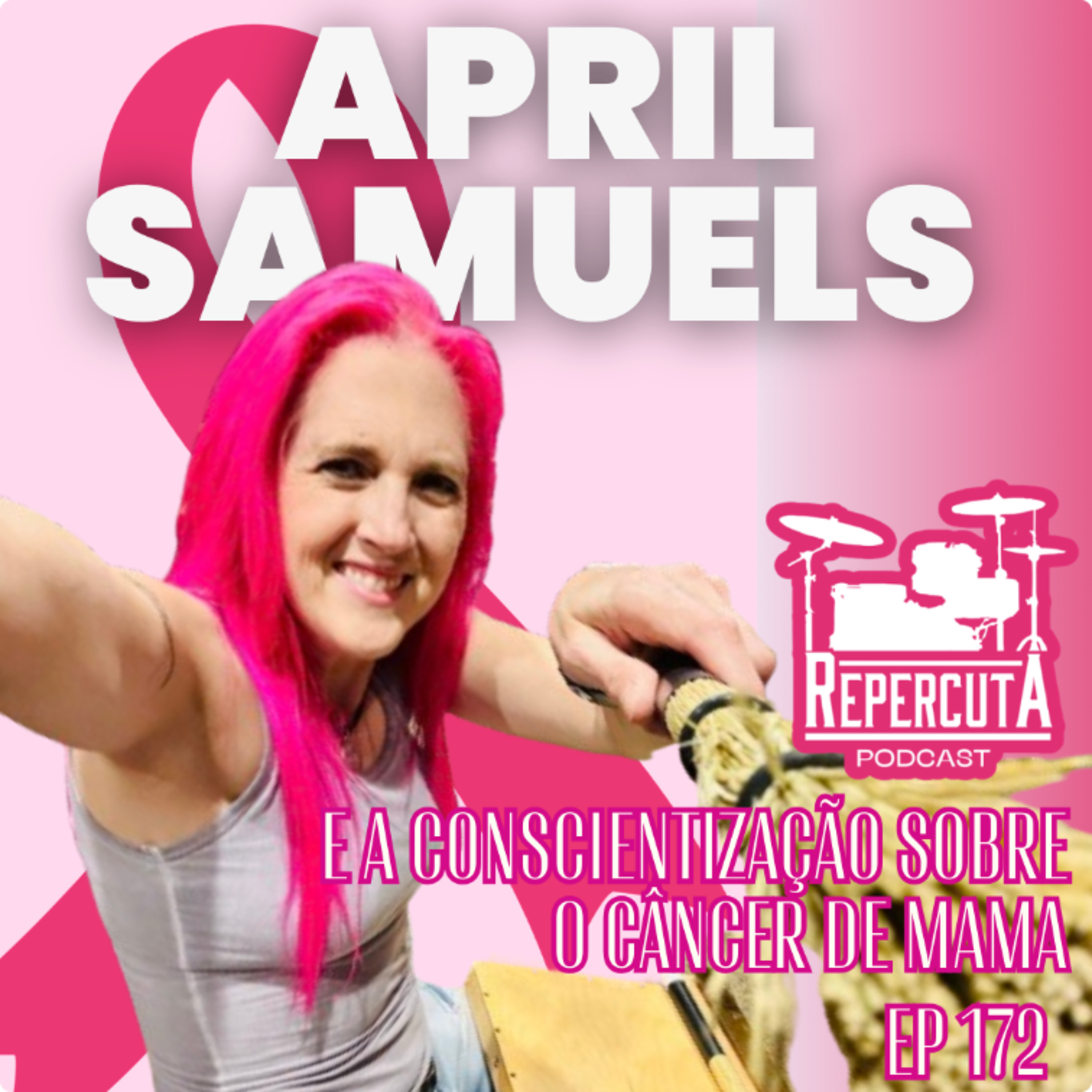 RepercutA EP 172- April Samuels e a conscientização sobre o câncer de mama episode artwork