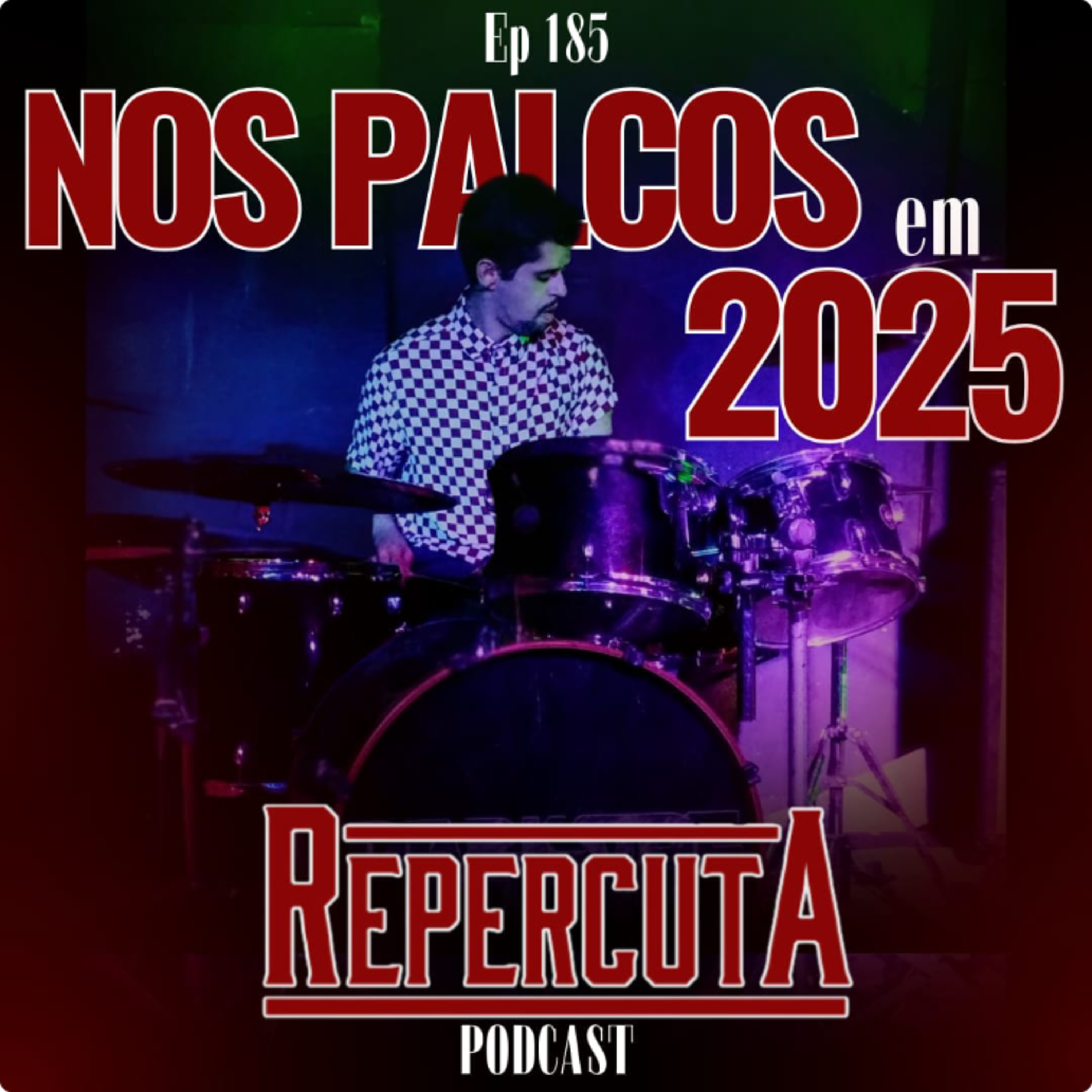 RepercutA #185- Nos palcos em 2025 episode artwork