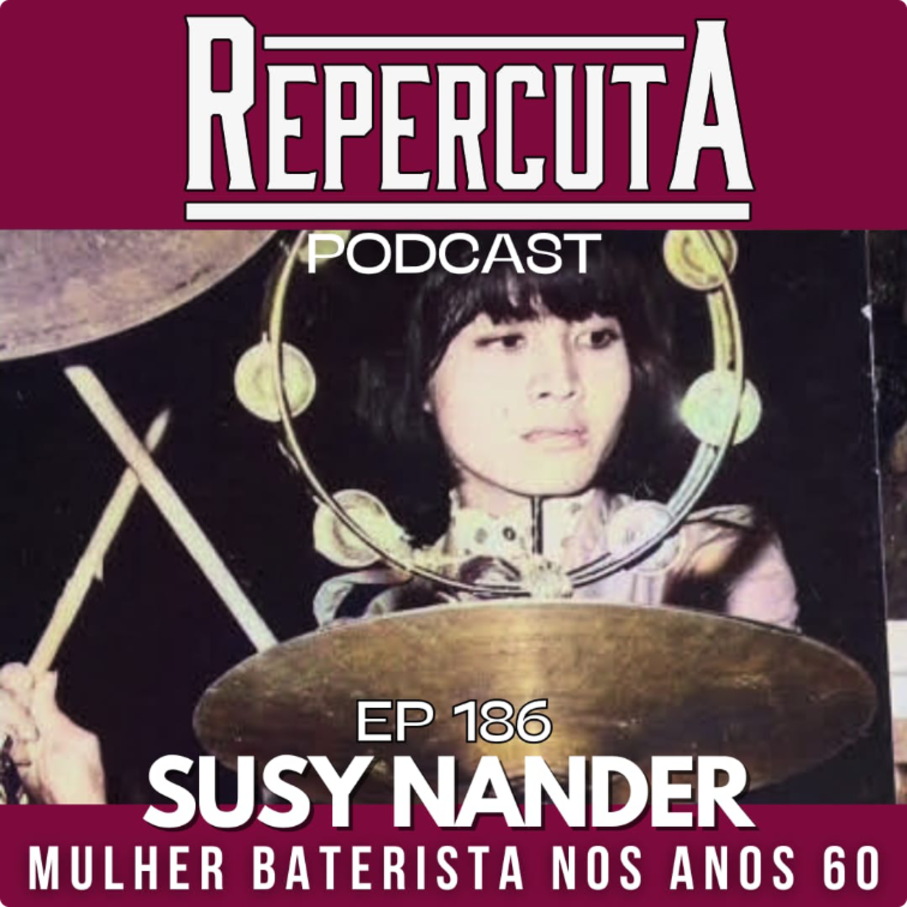 RepercutA #186- Susy Nander (Mulher Baterista nos anos 60) episode artwork