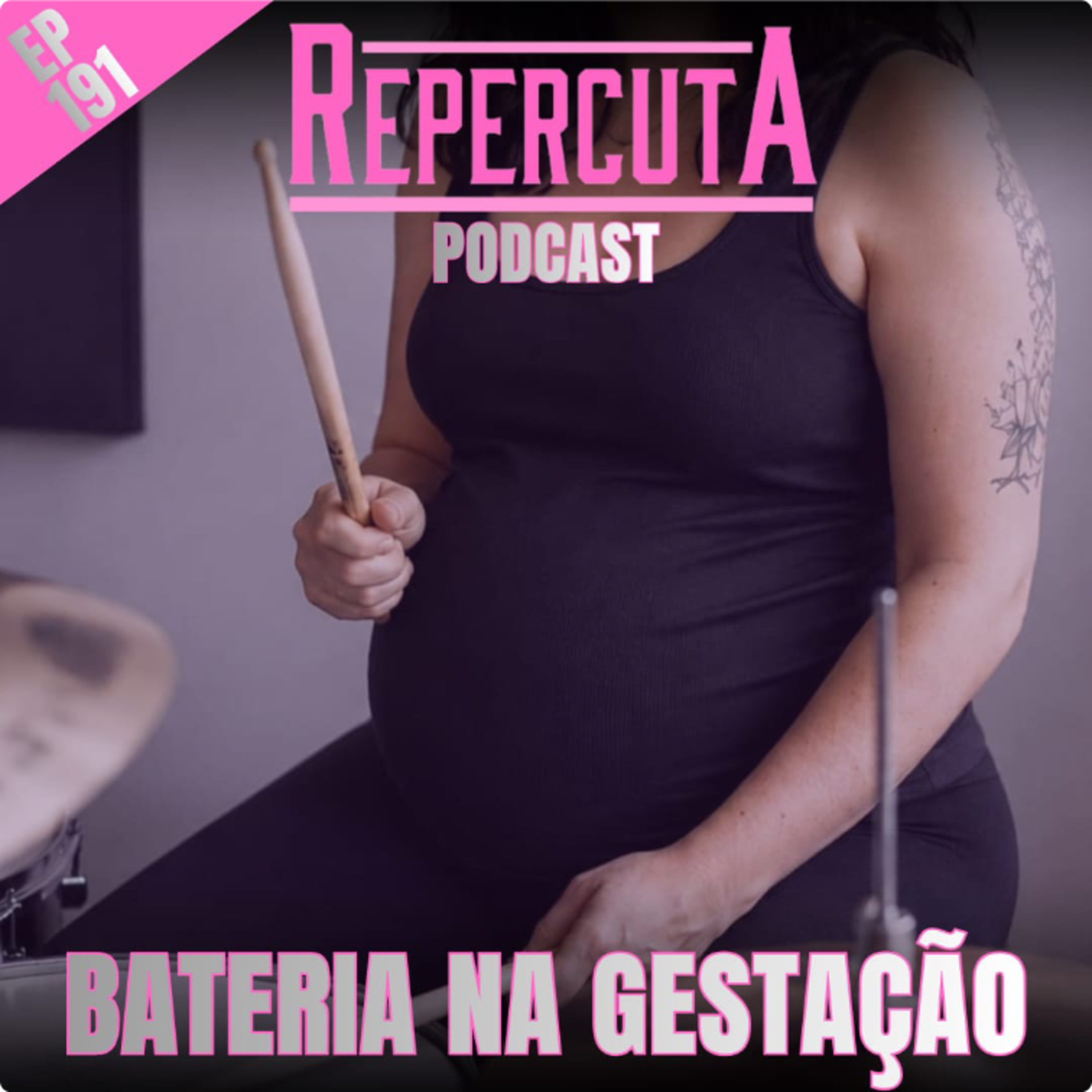 RepercutA #191- Bateria na Gestação  episode artwork