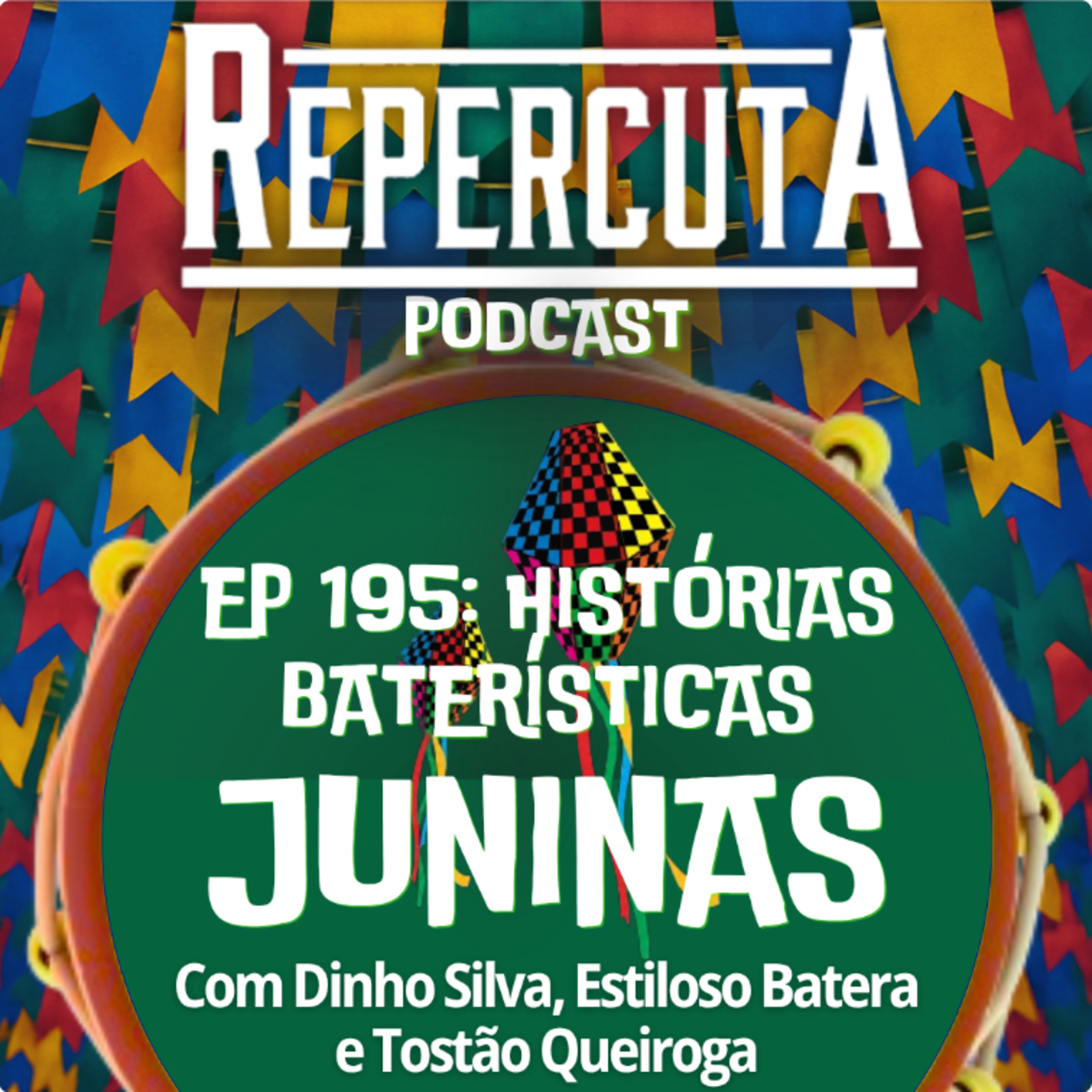 RepercutA #195- Histórias Baterísticas Juninas episode artwork