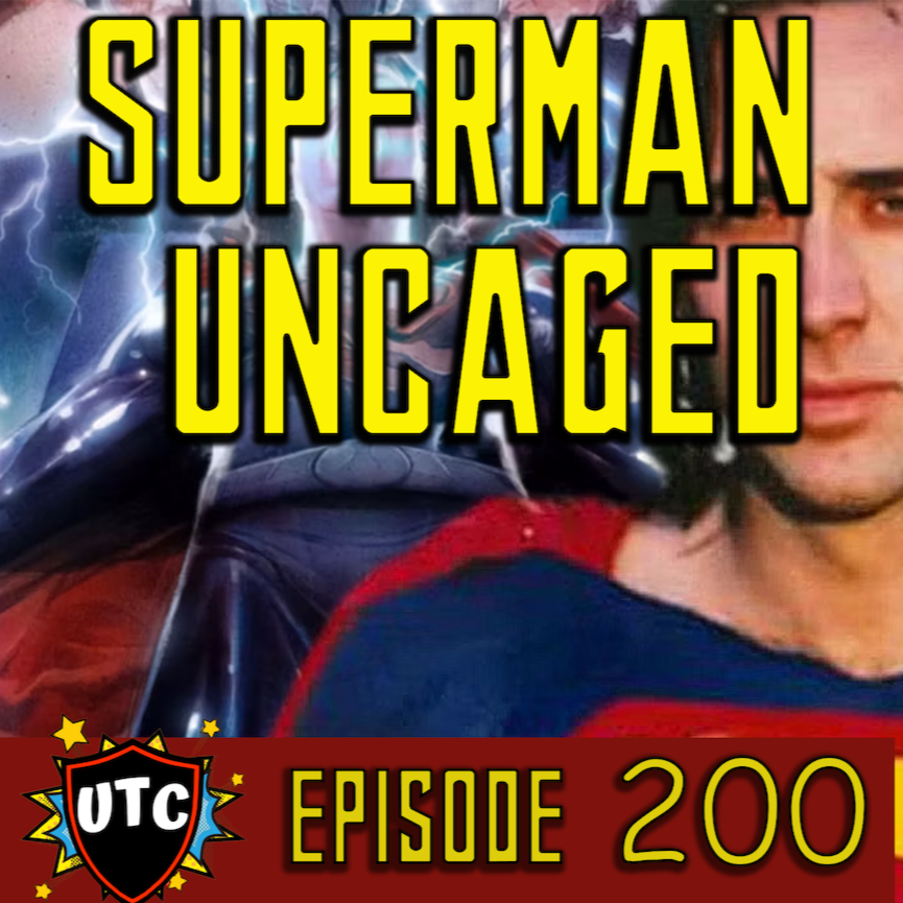 Episode 200: Superman Legacy Wishes It Were This Movie! / 200 Episodes Of UTC  episode artwork