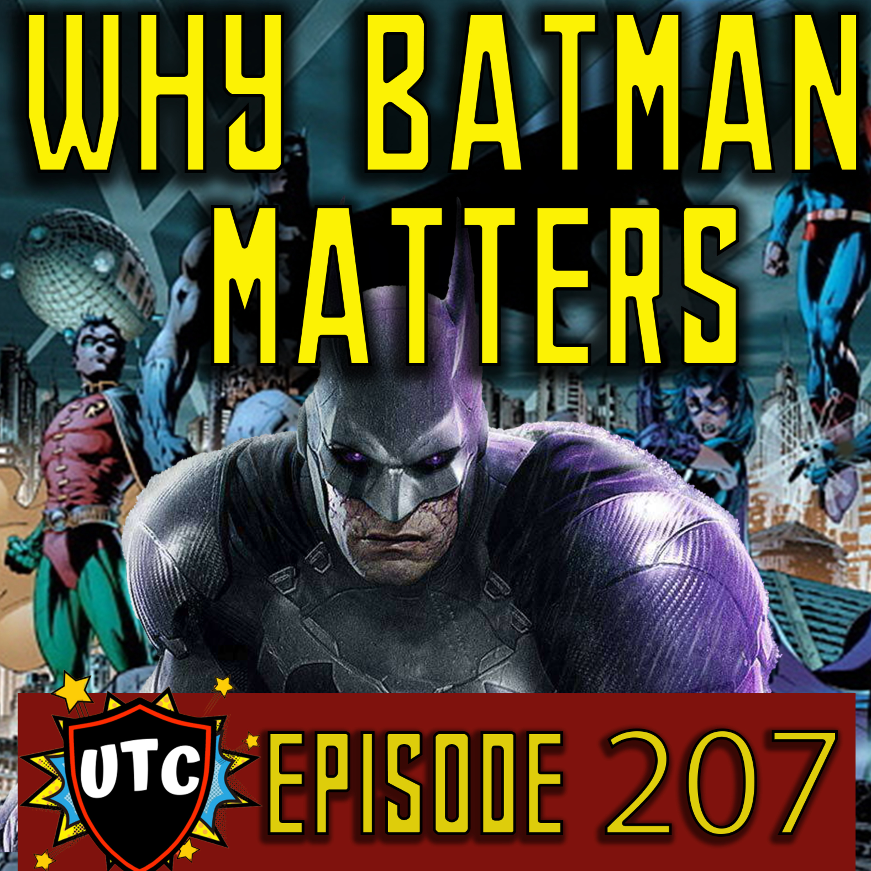 Episode 207: What Batman Means To Us And Should Be Respected  episode artwork
