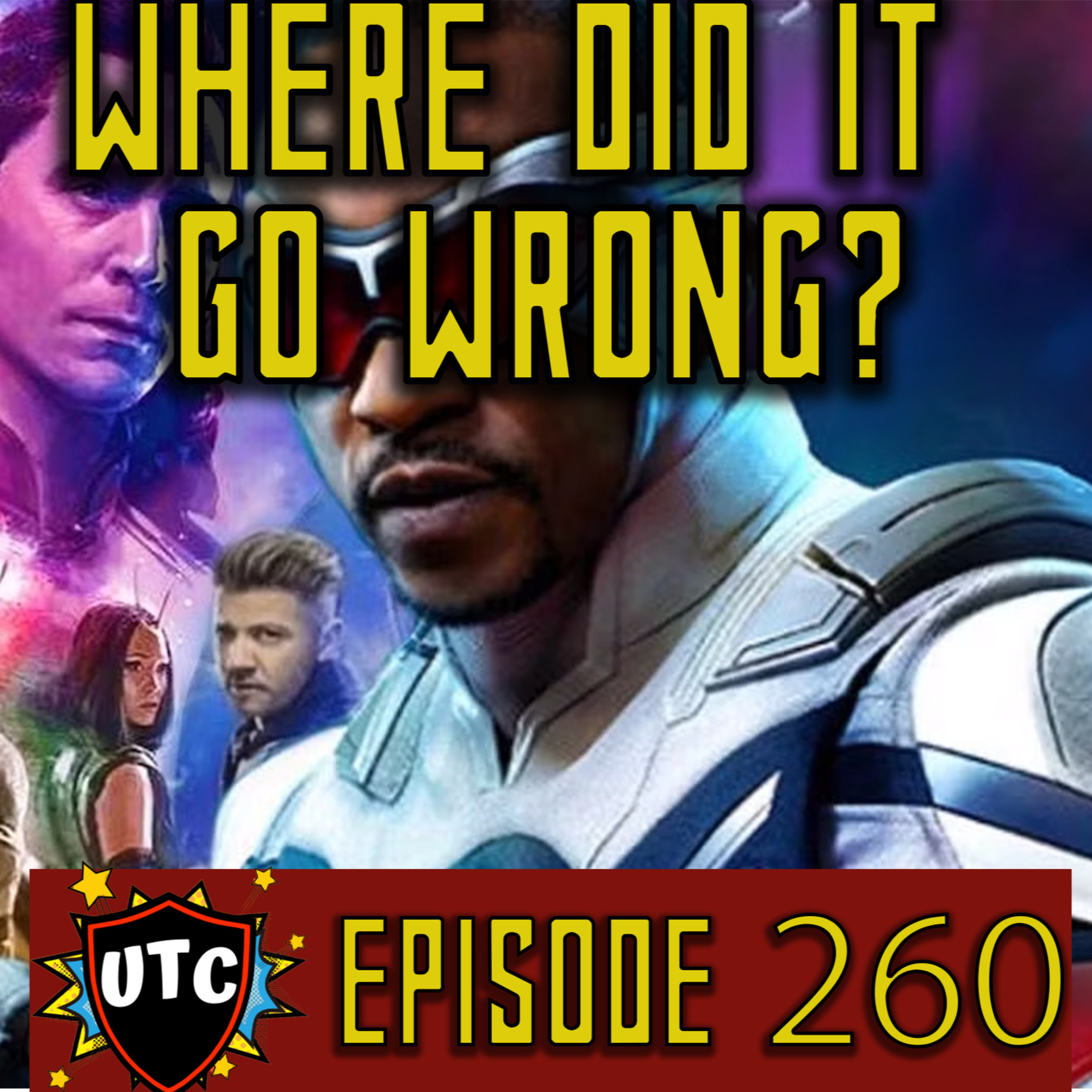 Episode 260: Where Did The Fall Of The MCU Begin? episode artwork
