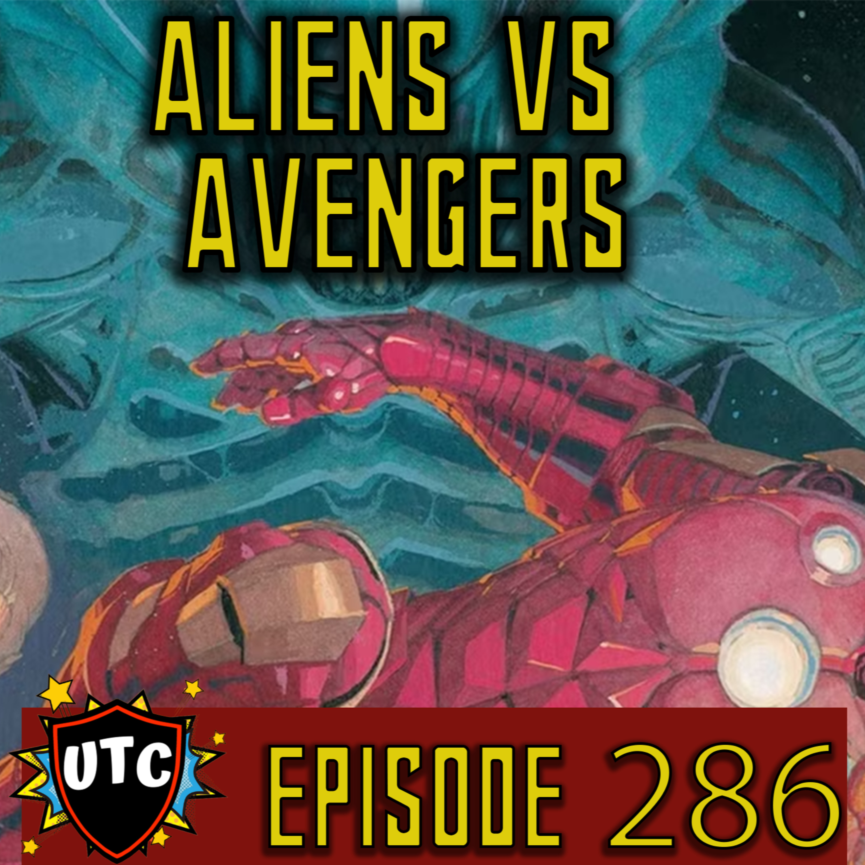 Episode 286: The Avengers VS The Xenomorph / Aliens V Avengers Discussion episode artwork