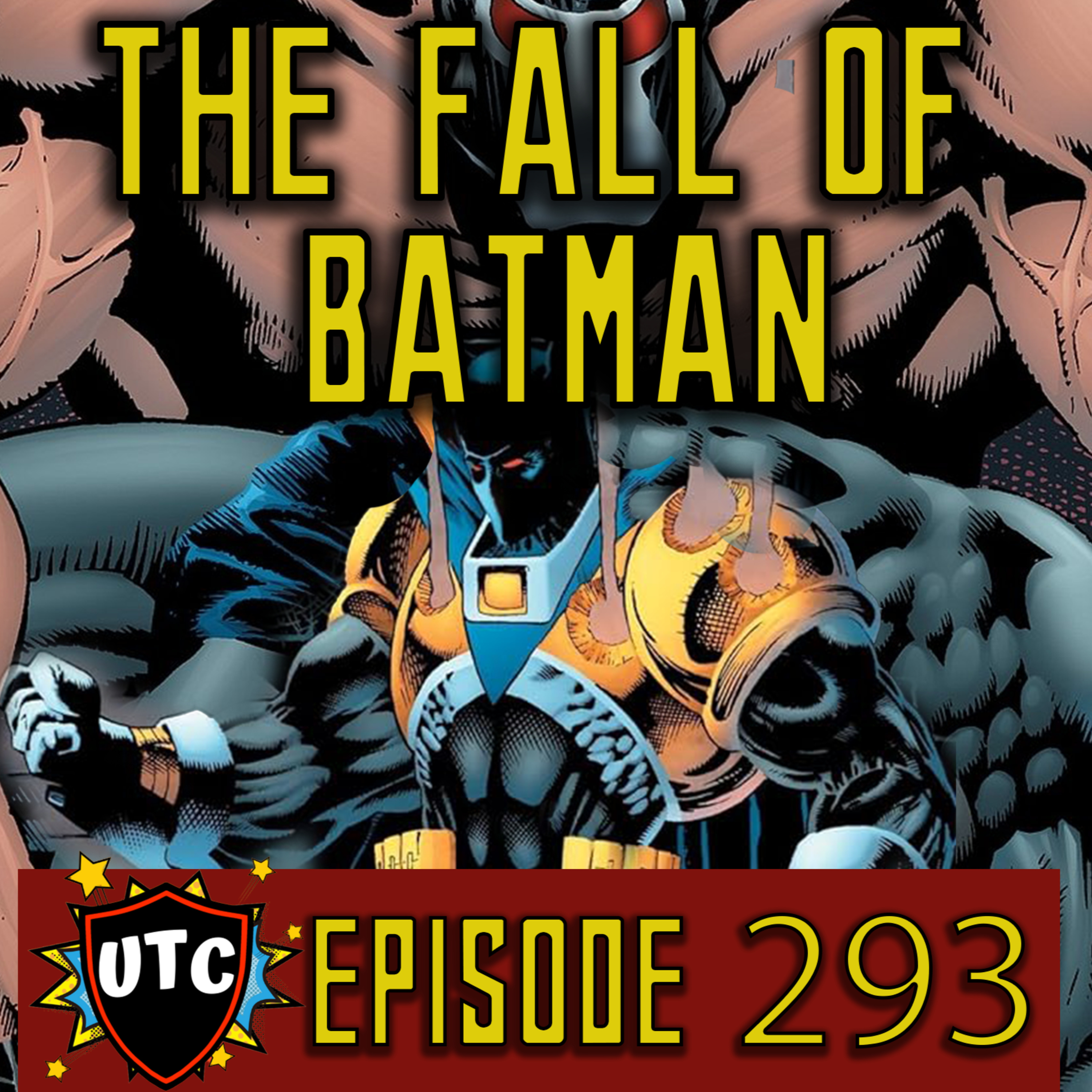 Episode 293: The First Time Batman Lost / Batman Knightfall Discussion episode artwork