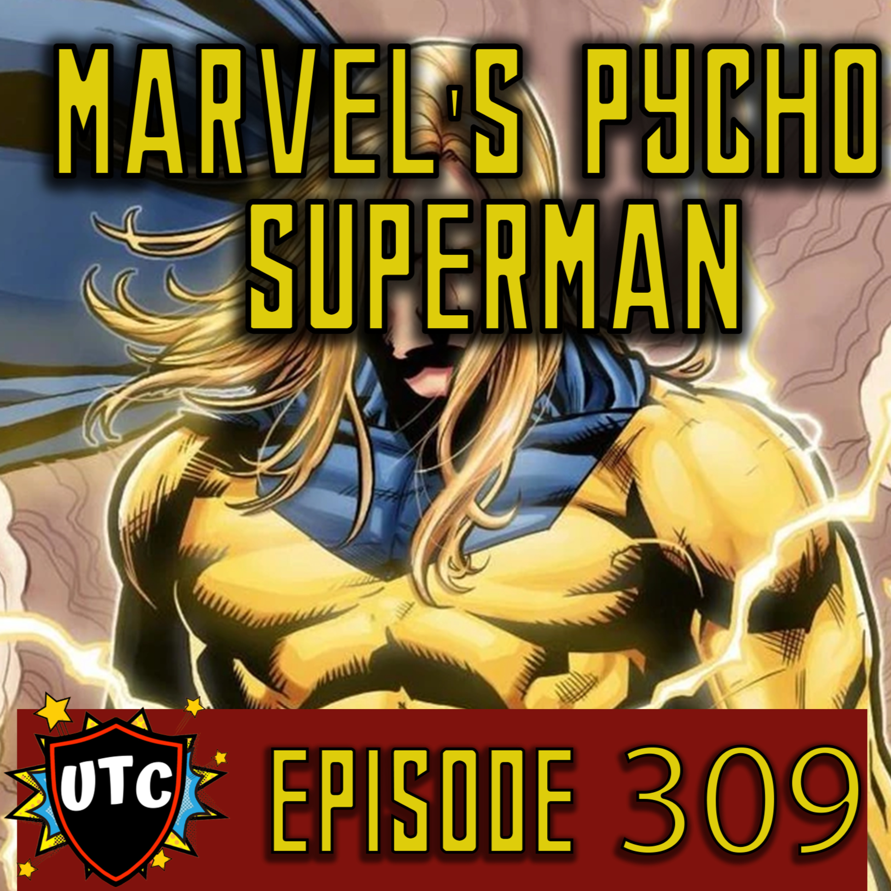 Episode 309: Why Is The Sentry The Most Unique Superman Knockoff? episode artwork