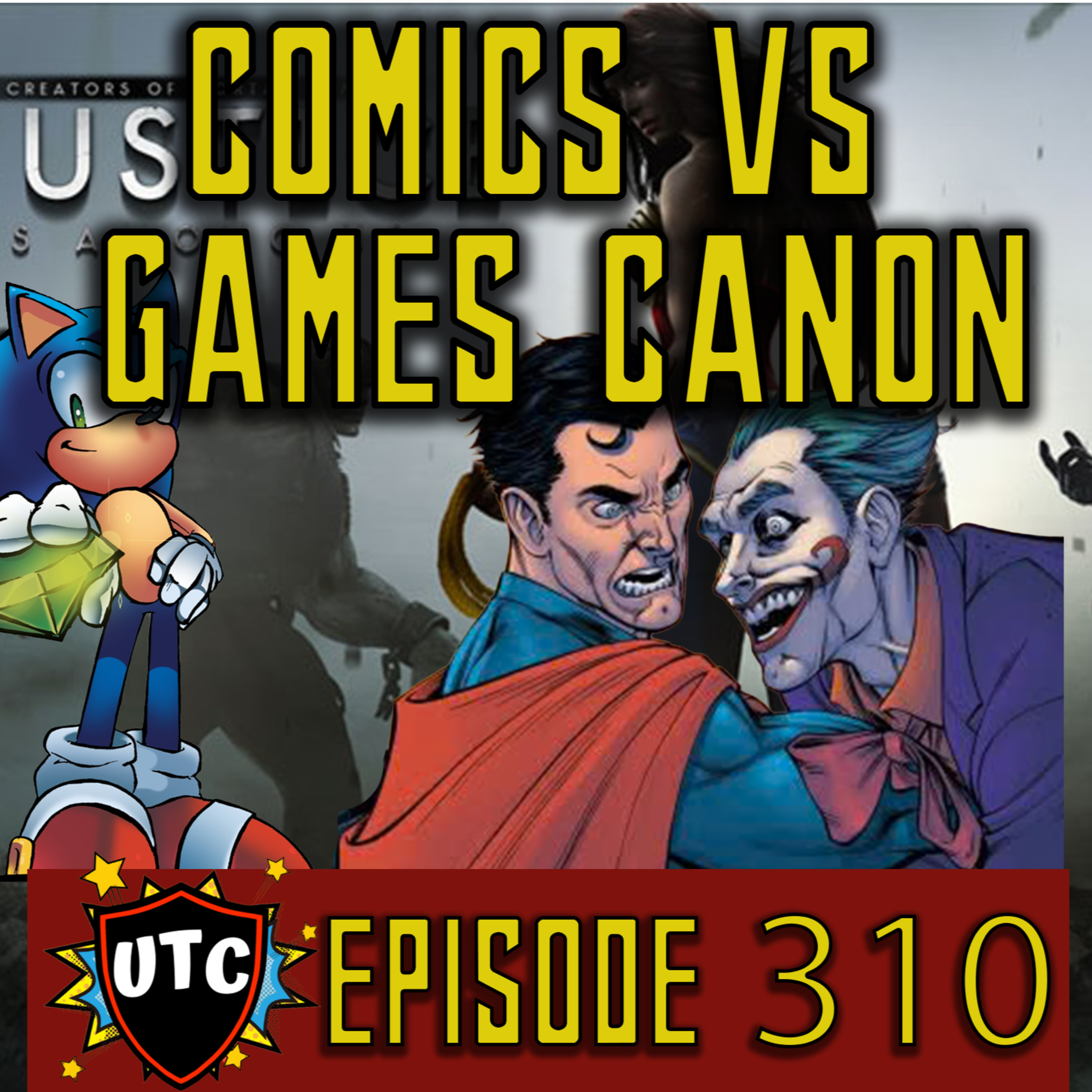 Episode 310: Are Comic Tie-Ins Truly Canon Or Just Supplemental / Sonic, Injustice, And More episode artwork