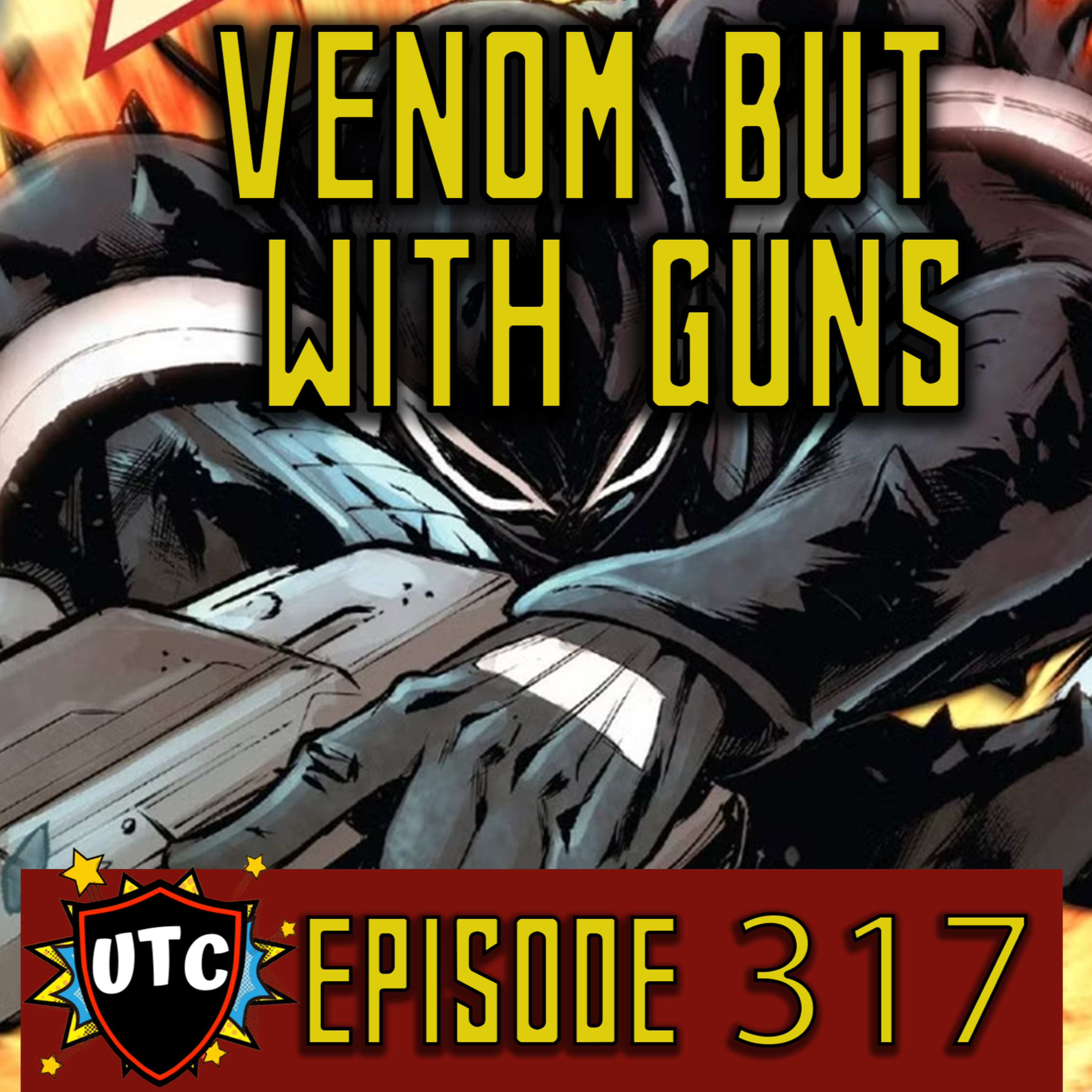 Episode 317: Is Agent Venom Better Than Eddie Brock Venom  episode artwork