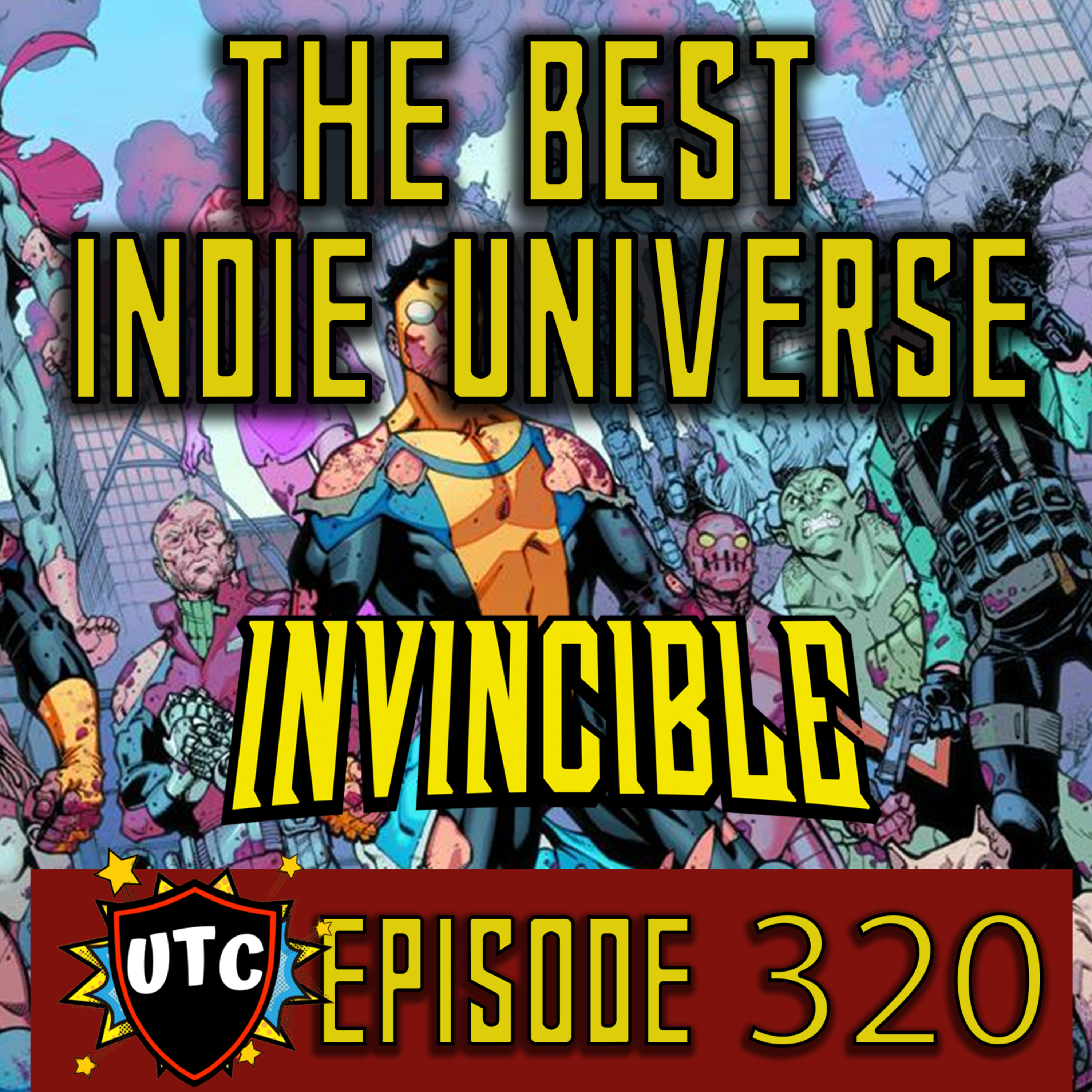 Episode 320: Invincible Is The Best Non-Marvel And DC Comic Universe episode artwork