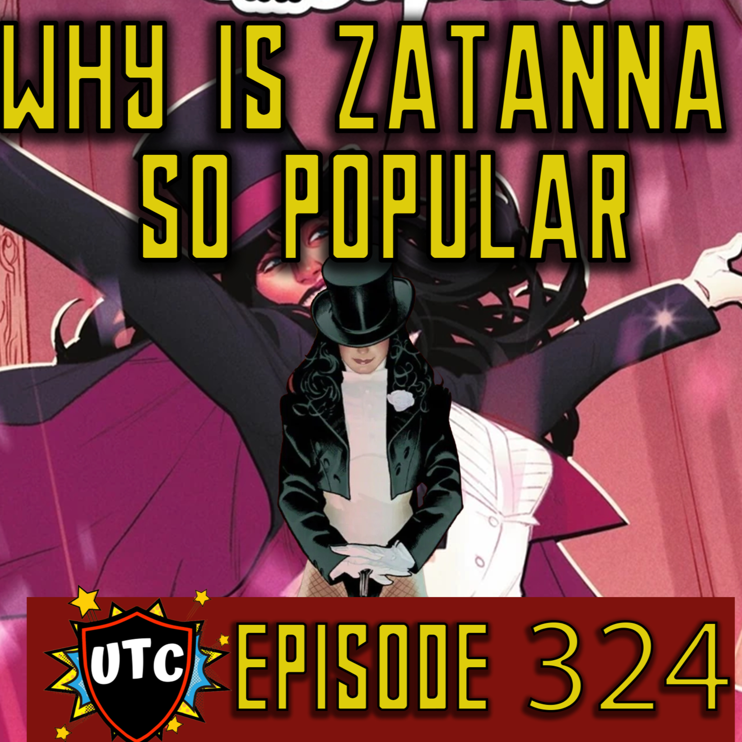 Episode 324: Zatanna: DC's Magical A-Lister / Why Is She So Popular?  episode artwork