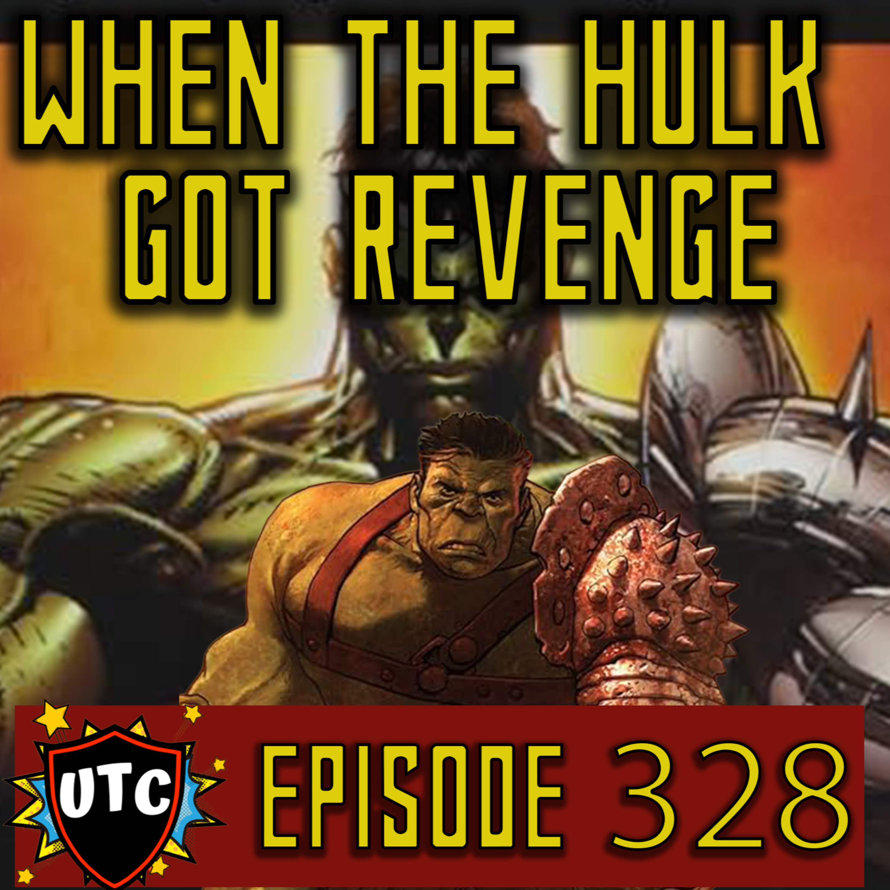 Episode 328: When The Hulk Became A Gladiator And Destroyed The Avengers episode artwork