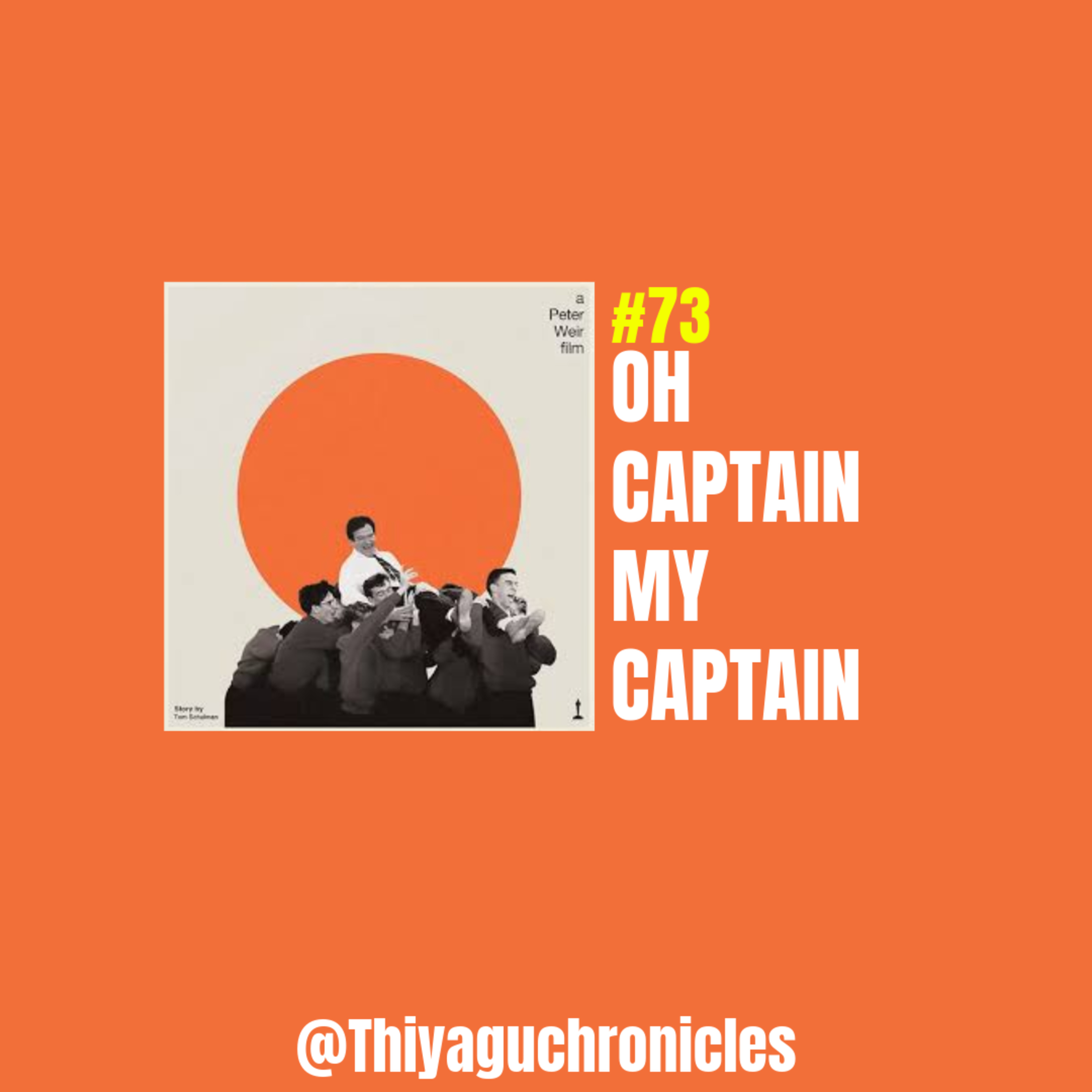 #73 - OH CAPTAIN MY CAPTAIN | DEAD POETS SOCIETY