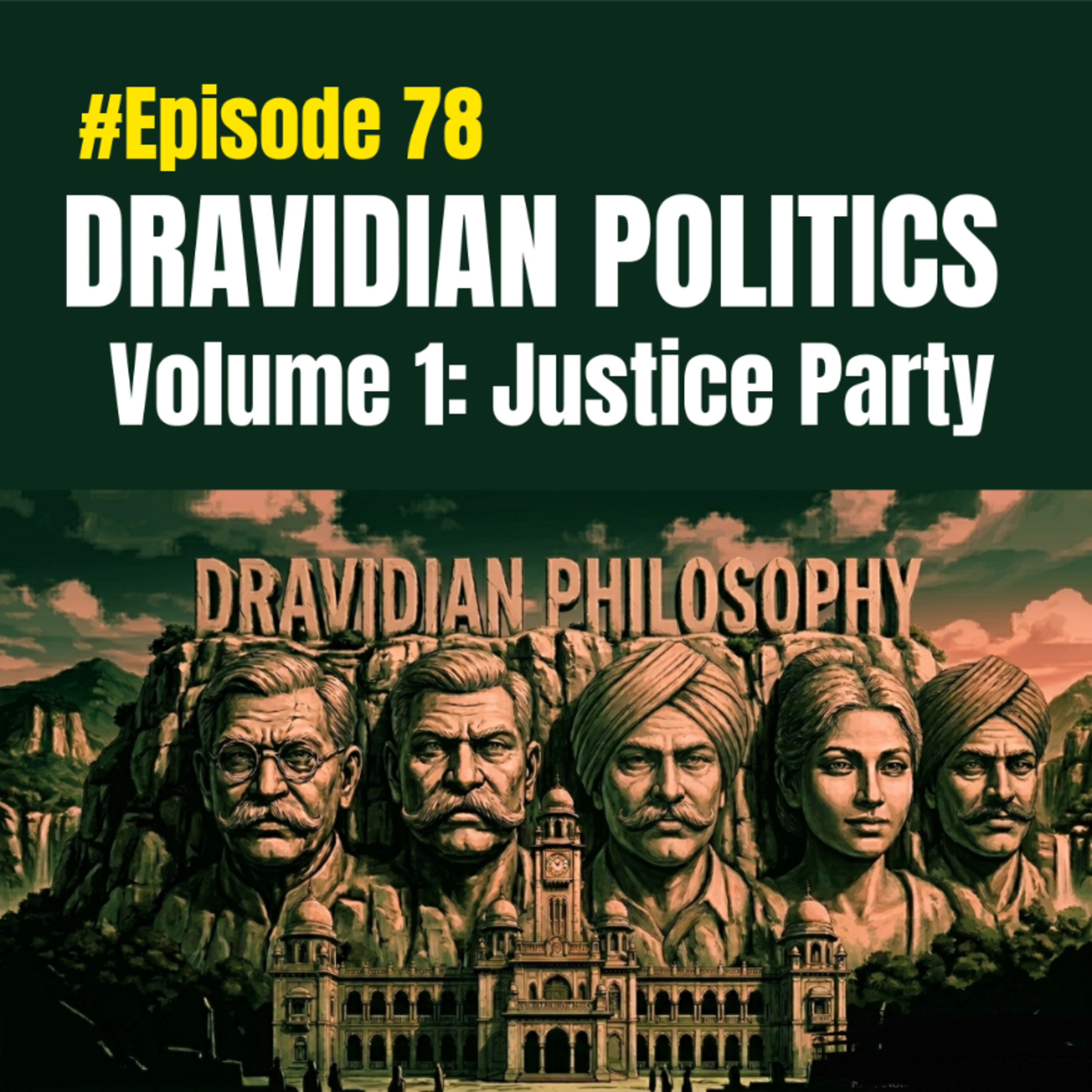 Dravidian Politics Volume 1: Justice Party