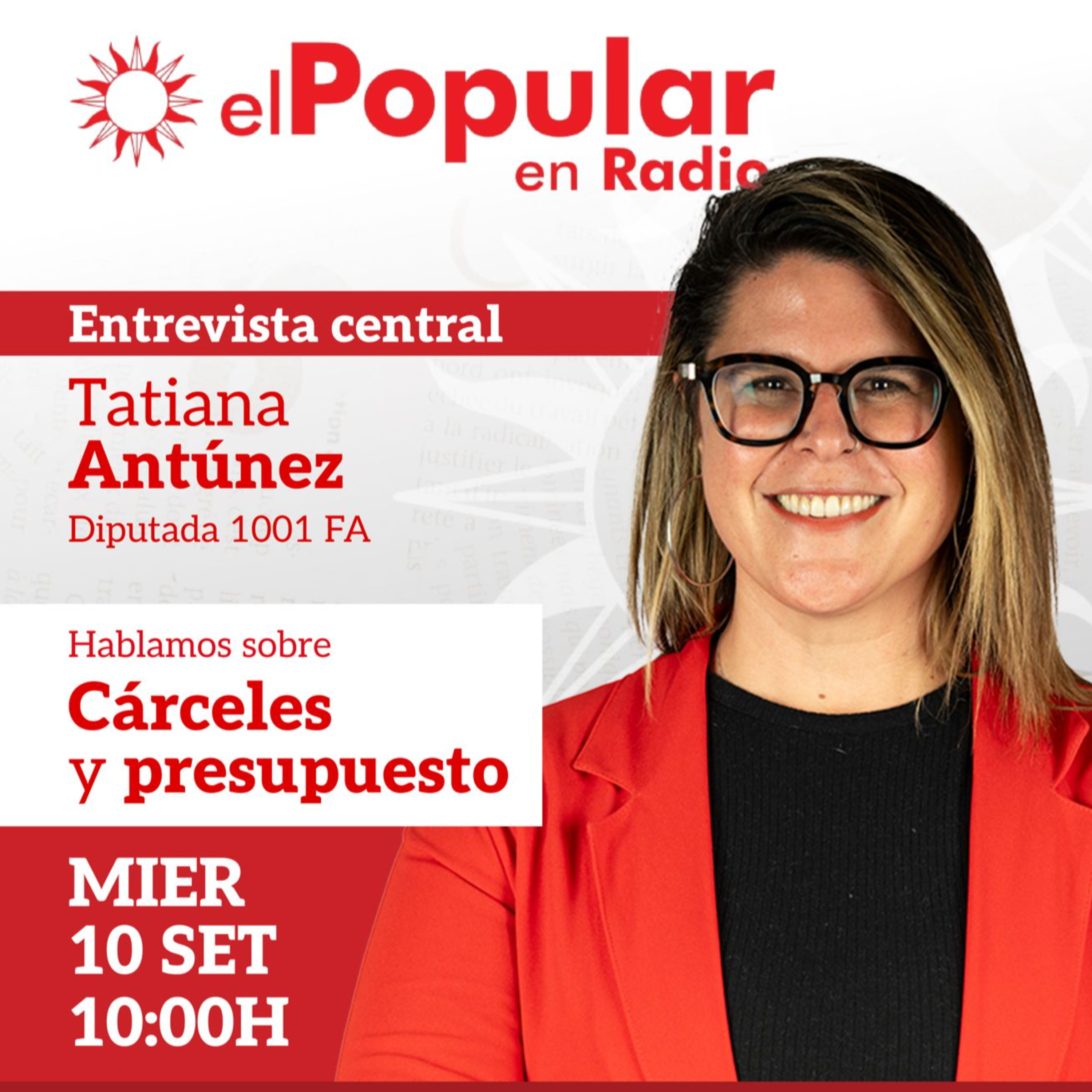 #P275 · 12/9/2025 - Cárceles y presupuesto (Dip. Tatiana Antúnez) y la columna económica de Rodrigo Gorga episode artwork