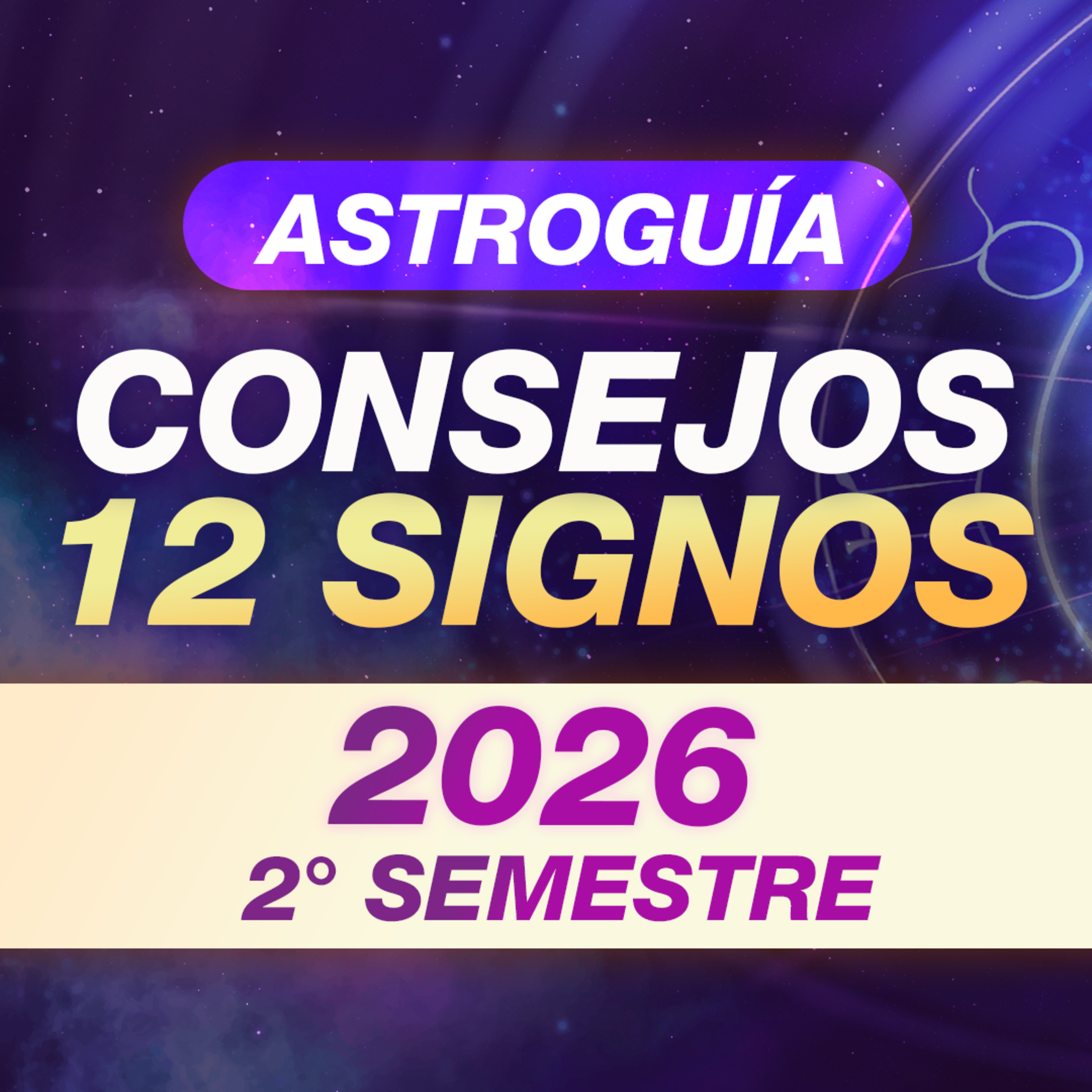 🔥 Guía y Consejos 12 Signos 2° Semestre 2026 - Astrología Evolutiva episode artwork