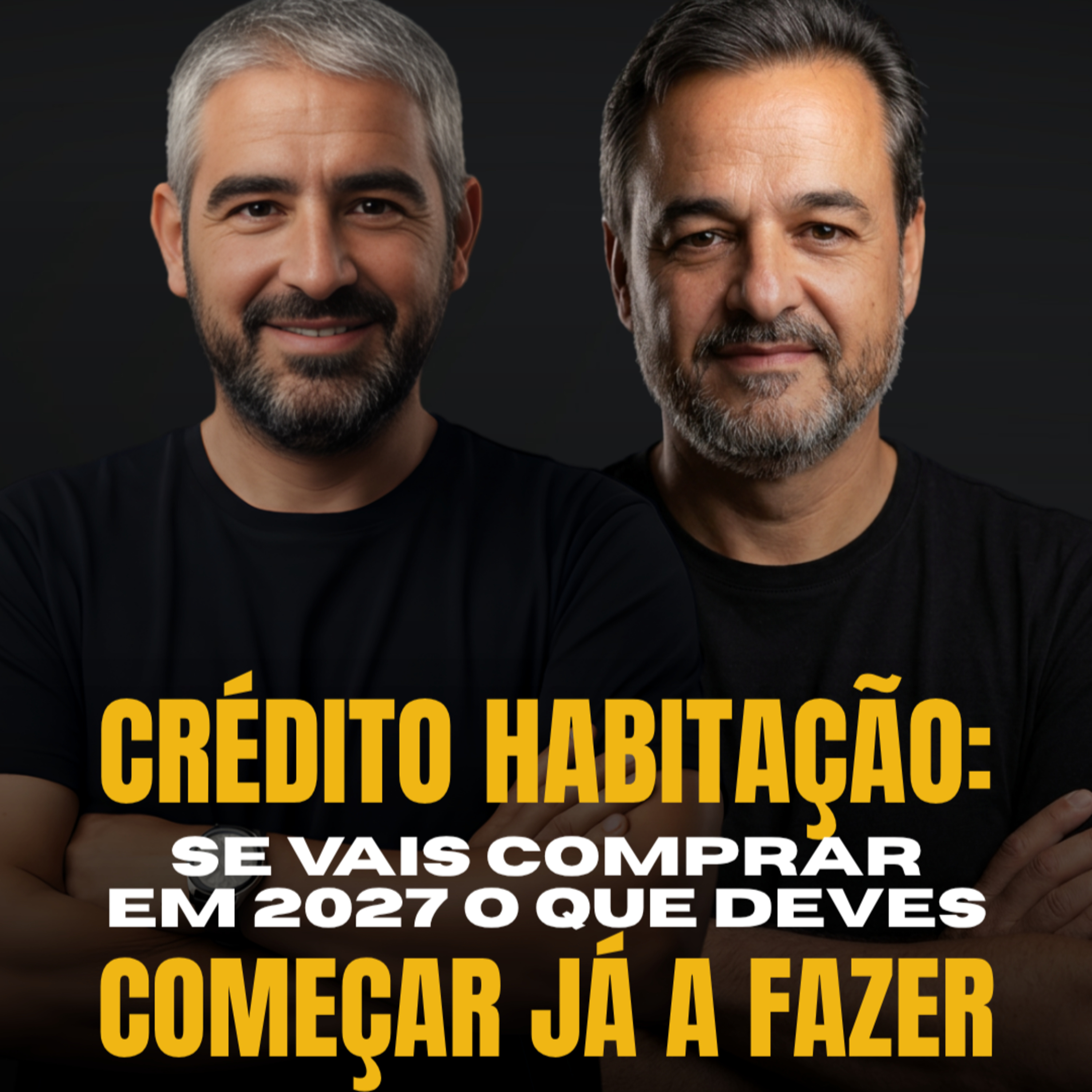 Crédito Habitação: Se vais comprar em 2027 o que deves começar já a fazer episode artwork