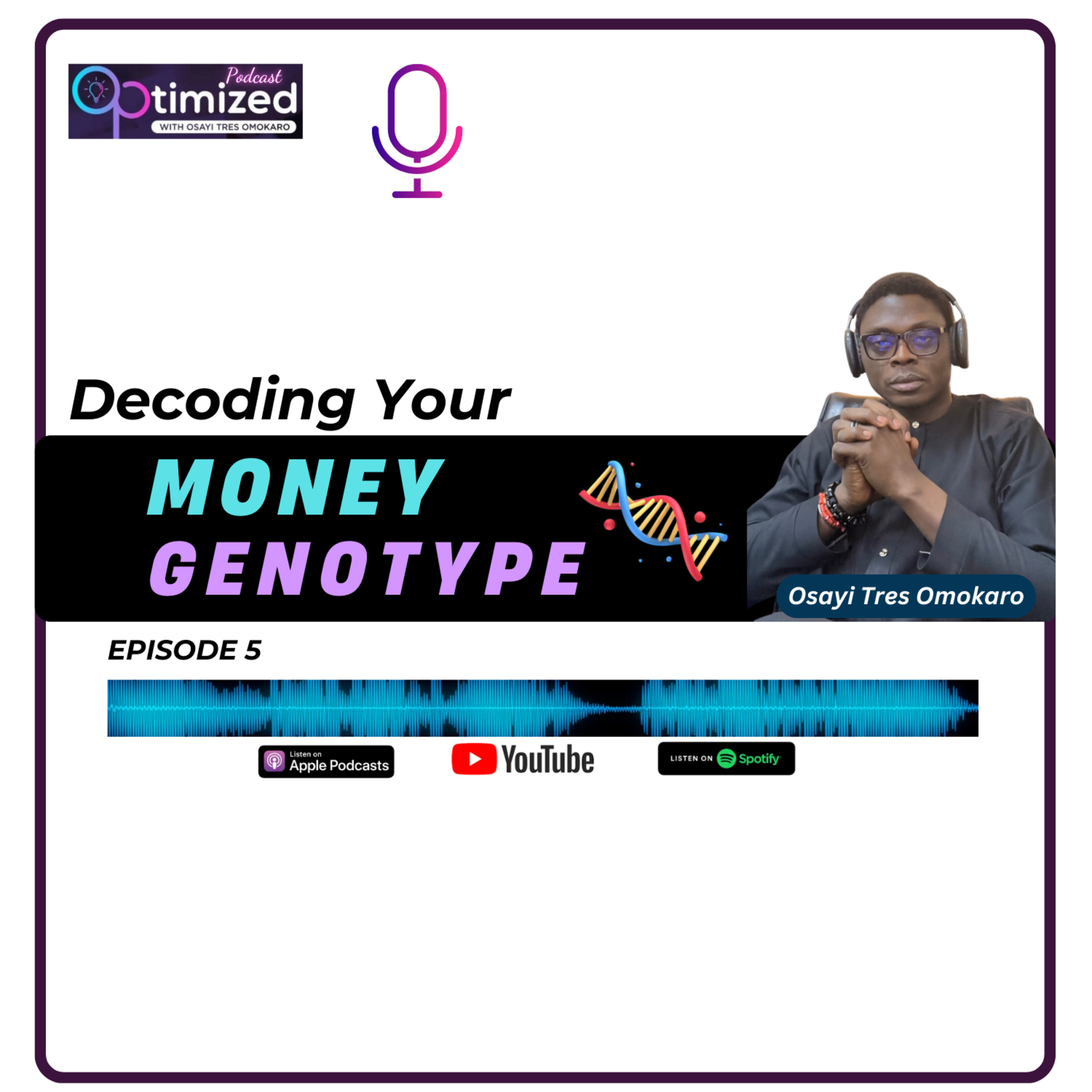 Optimized Podcast With Osayi Tres Omokaro