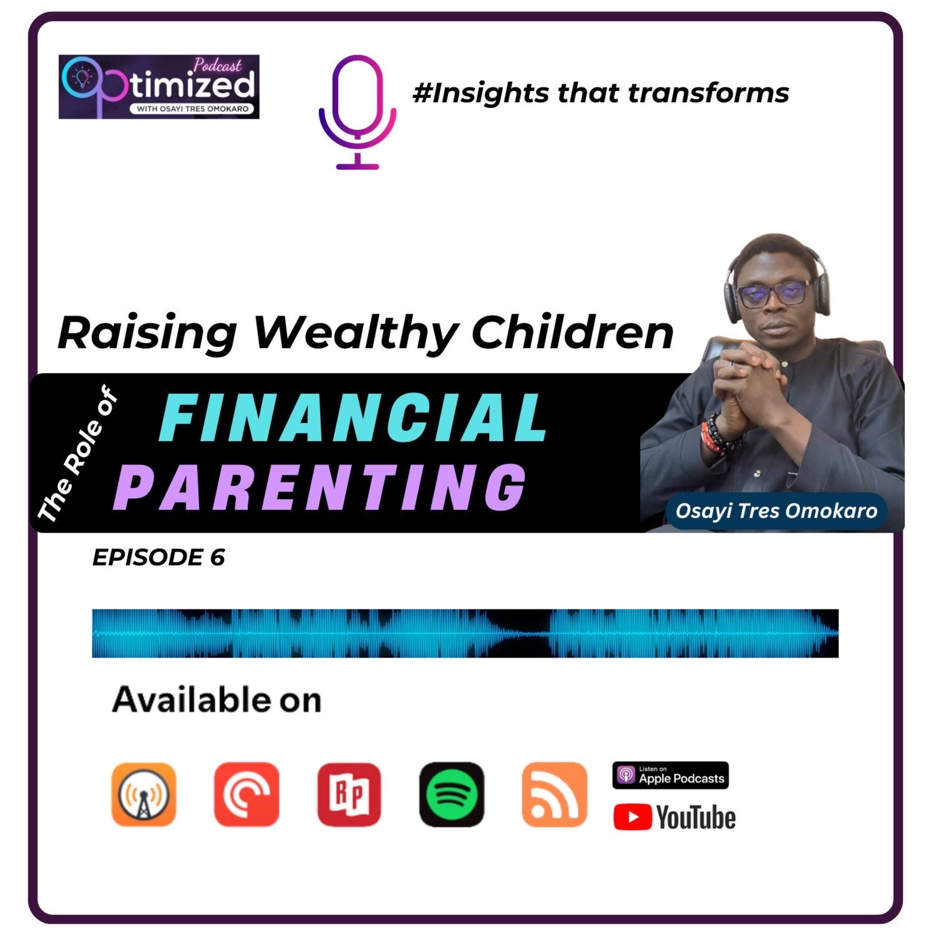 Optimized Podcast With Osayi Tres Omokaro