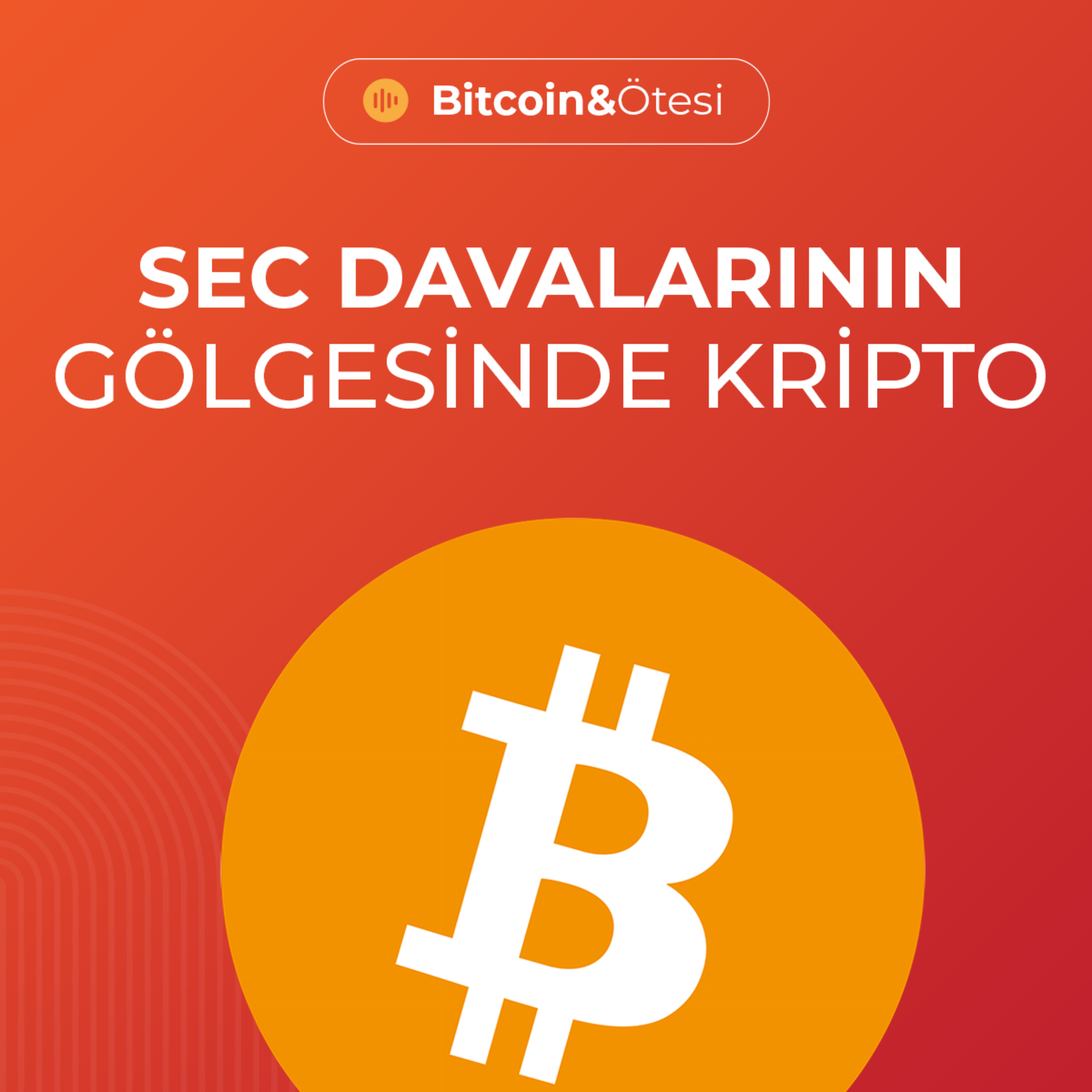 SEC Davalarının Gölgesinde Kripto - Konuk: Emrah Karadere episode artwork