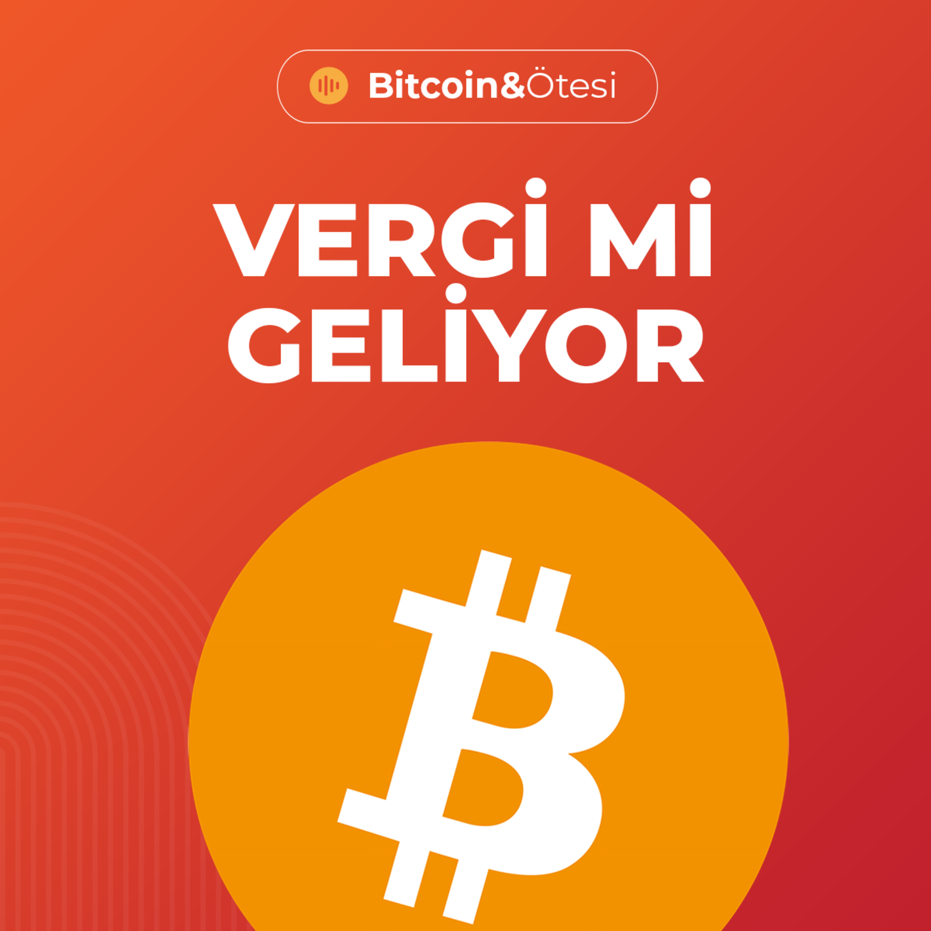 Kriptoya Vergi Geliyor mu? Öğrendiklerimiz episode artwork