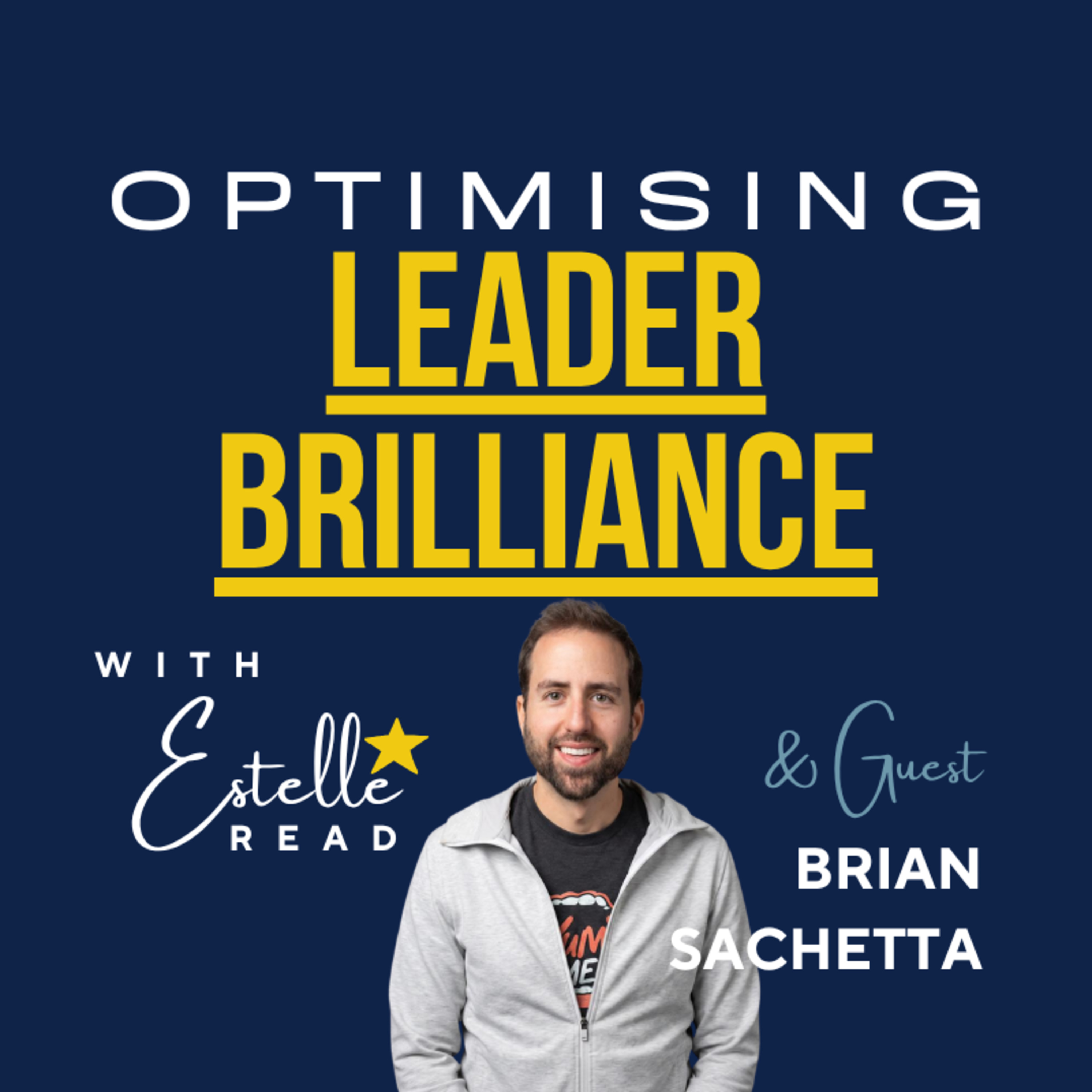 Optimising Leader Brilliance: Enabling Calm, Confident, Strategic Leadership