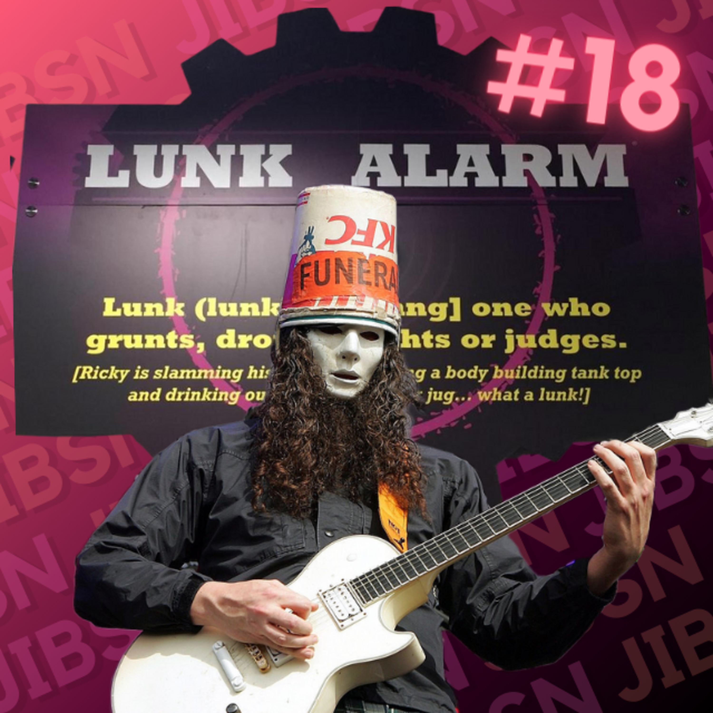 #18 | Buckethead's Lunk Alarm  episode artwork