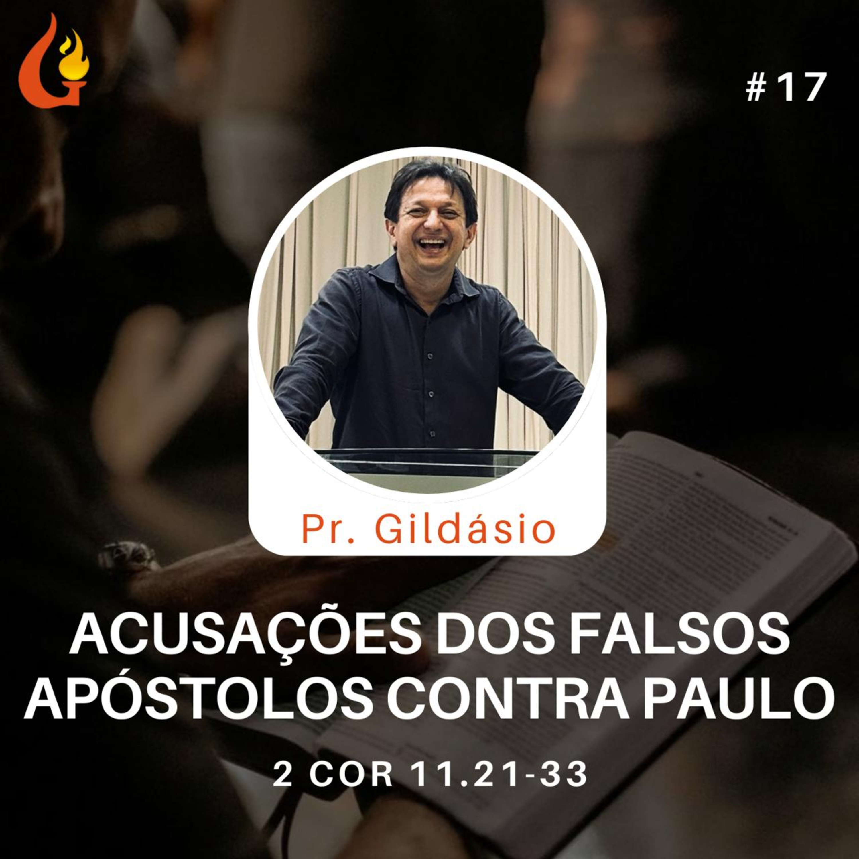 #17 Exposição de 2 Corintios 11. 21-33 com Pr. Gildásio Barbosa episode artwork