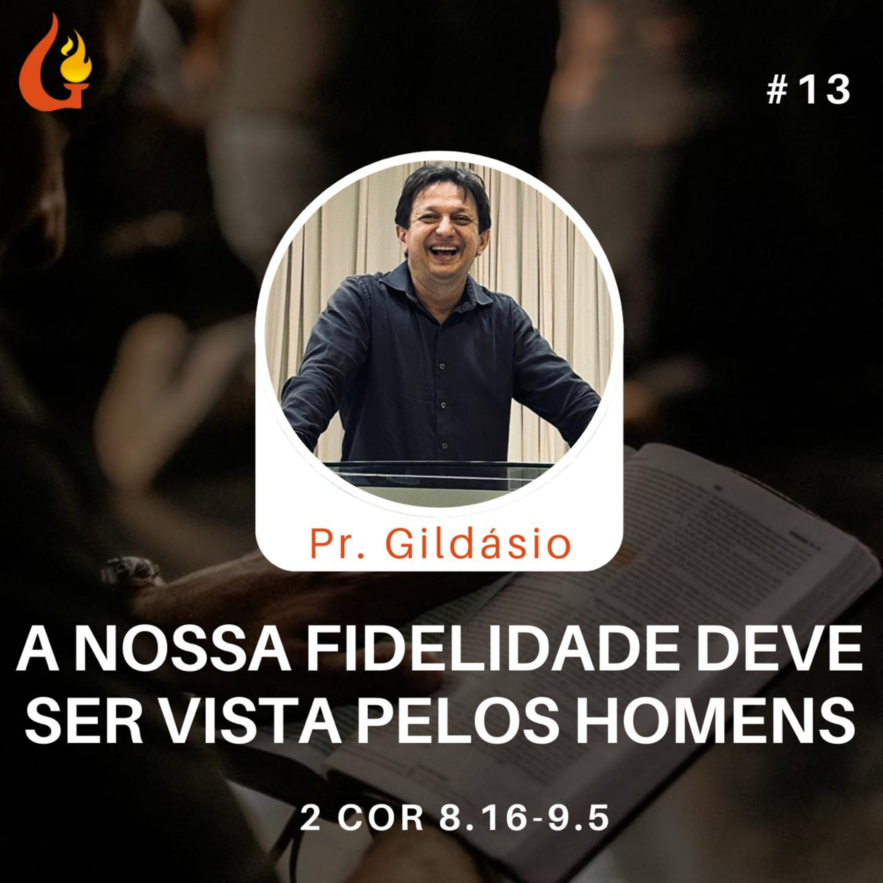 #13 Exposição de 2 Coríntios 8.16 - 9.5 com Pr. Gildásio Barbosa episode artwork