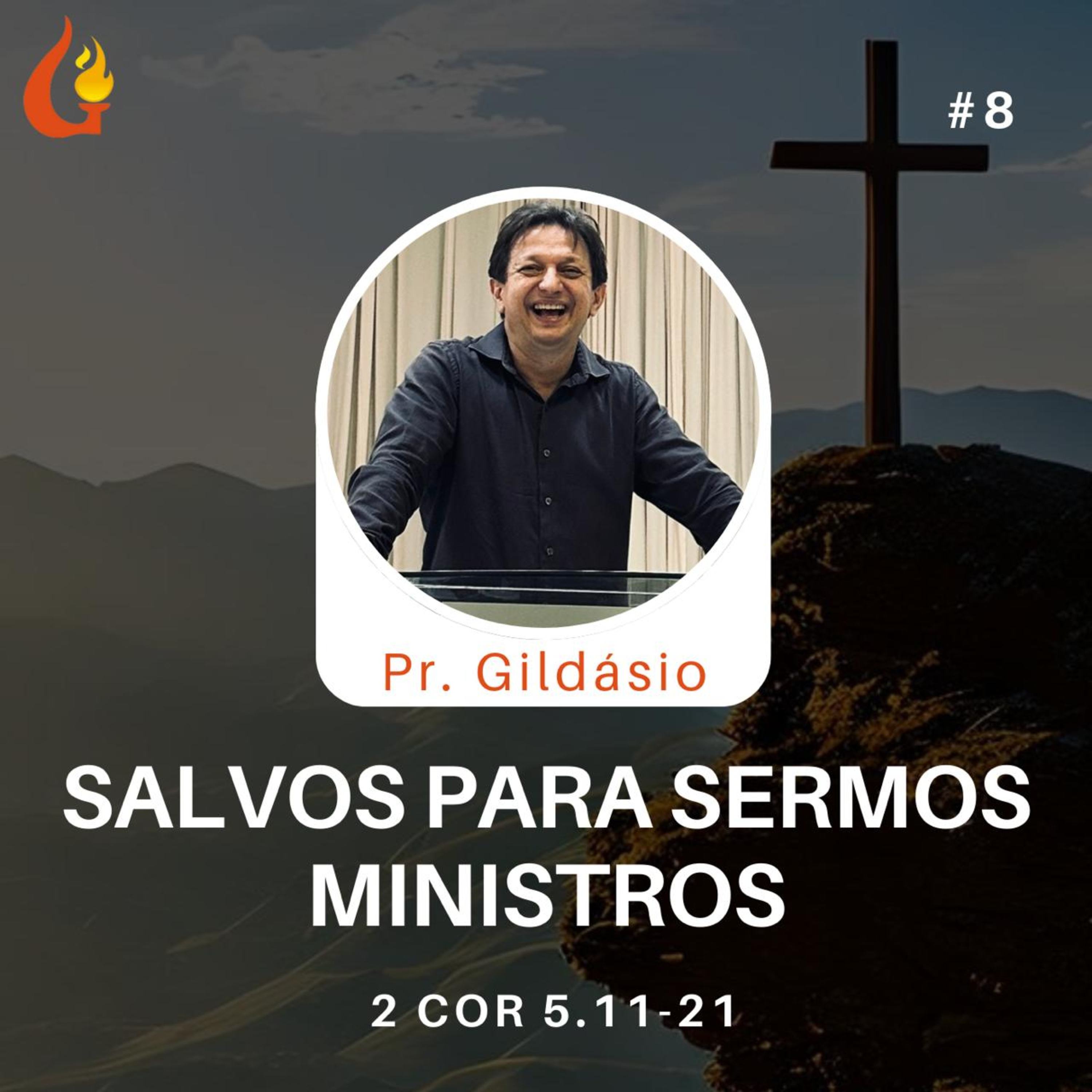 #08 Exposição de 2 Coríntios 5.11-21 com Pr. Gildásio Rêgo episode artwork