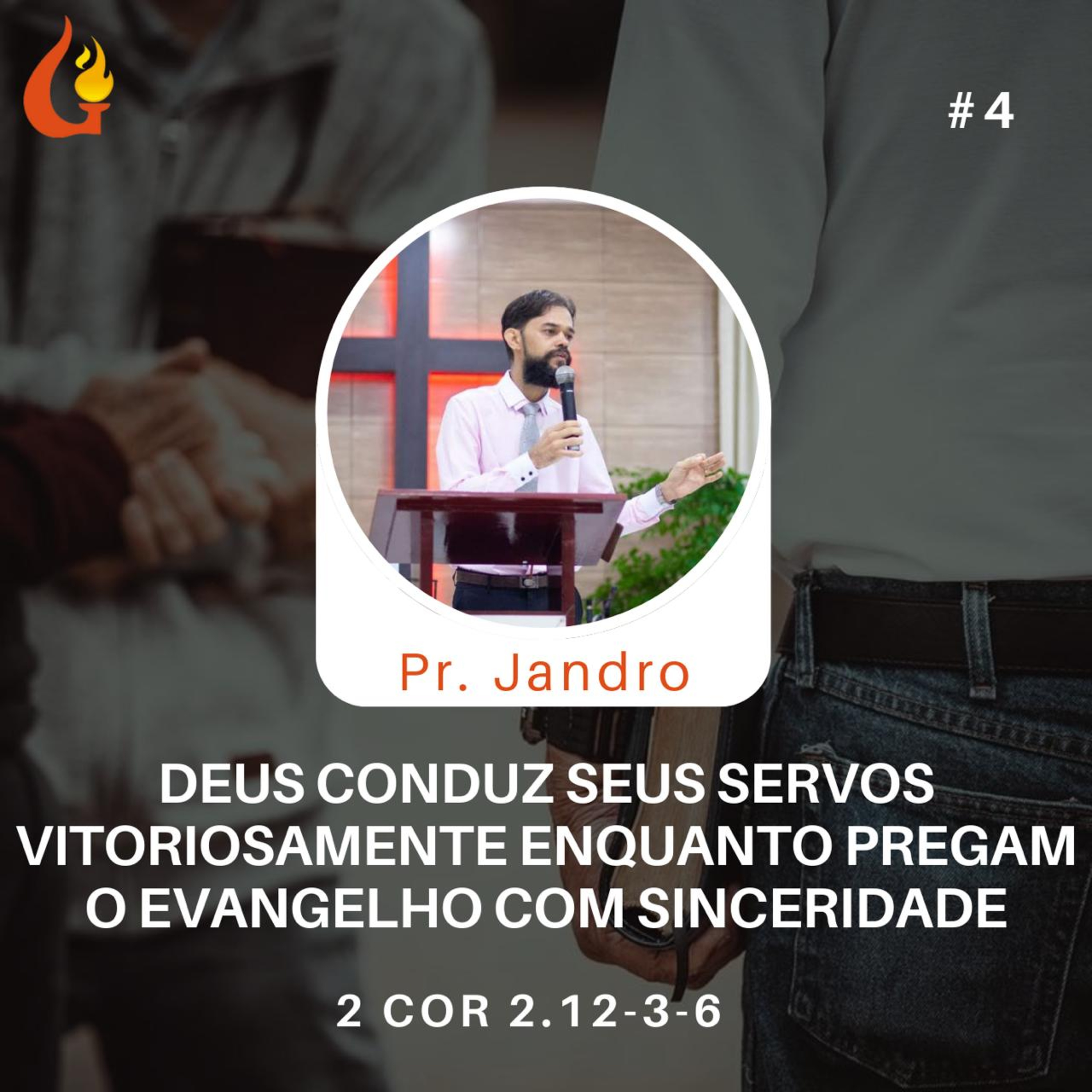 #04 Exposição de 2 Coríntios 2.12-3.6 com Pr. Jandro Ferreira episode artwork