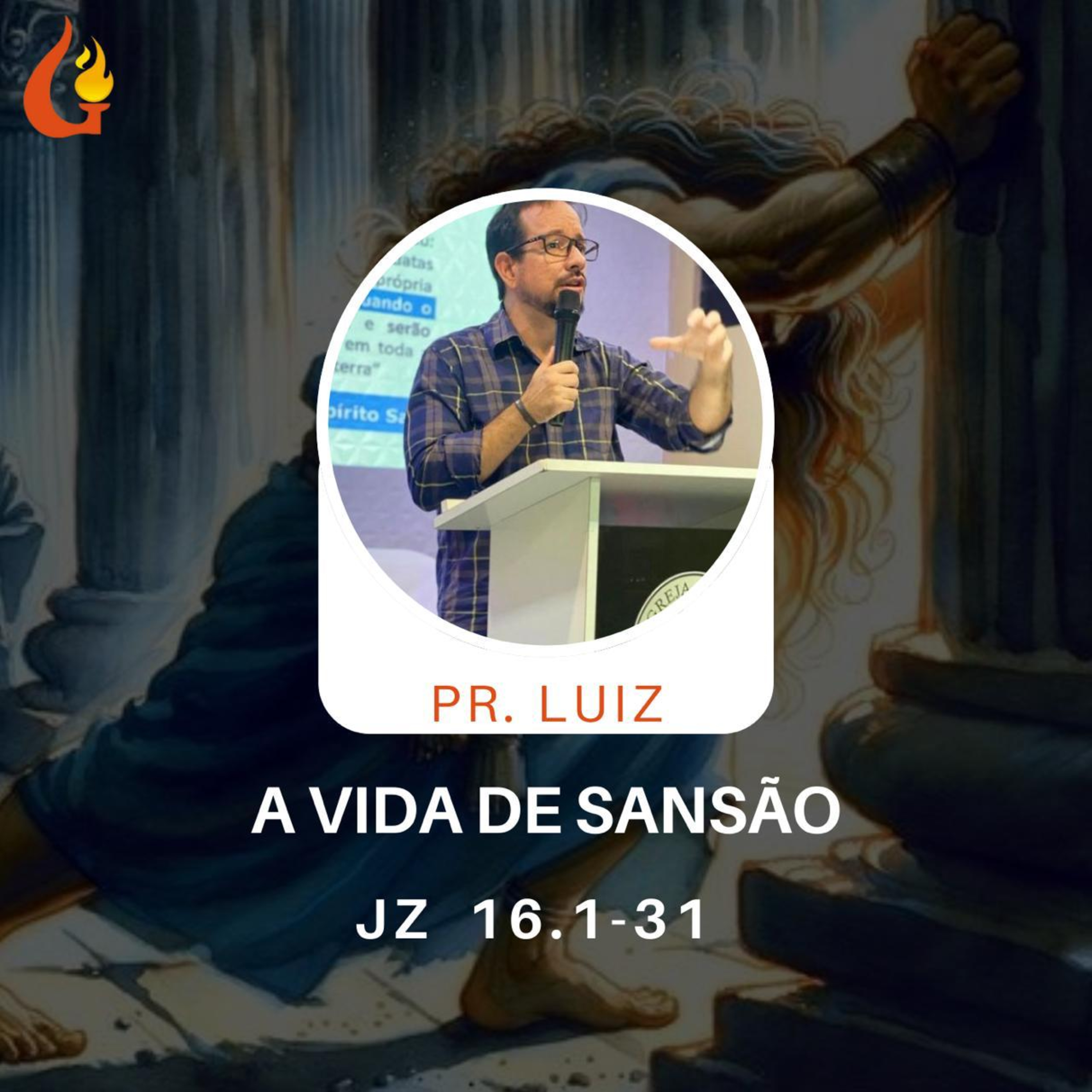 Exposição de Juízes 16.1-31 com o Pr. Luiz Carlos  episode artwork