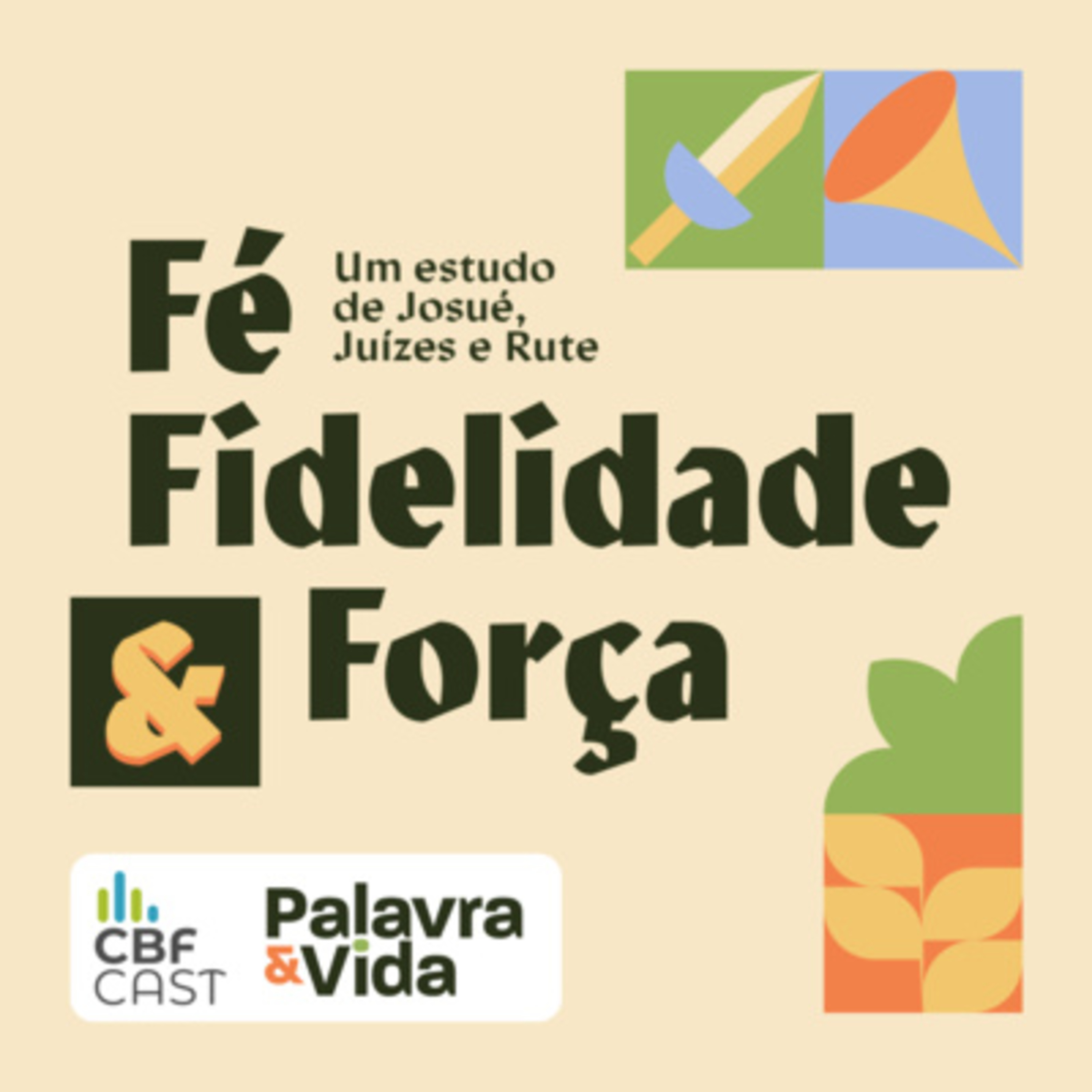 Revista Palavra & Vida | Fé, Fidelidade e Força | 02 - Introdução aos livros históricos de Josué, Juízes e Rute episode artwork