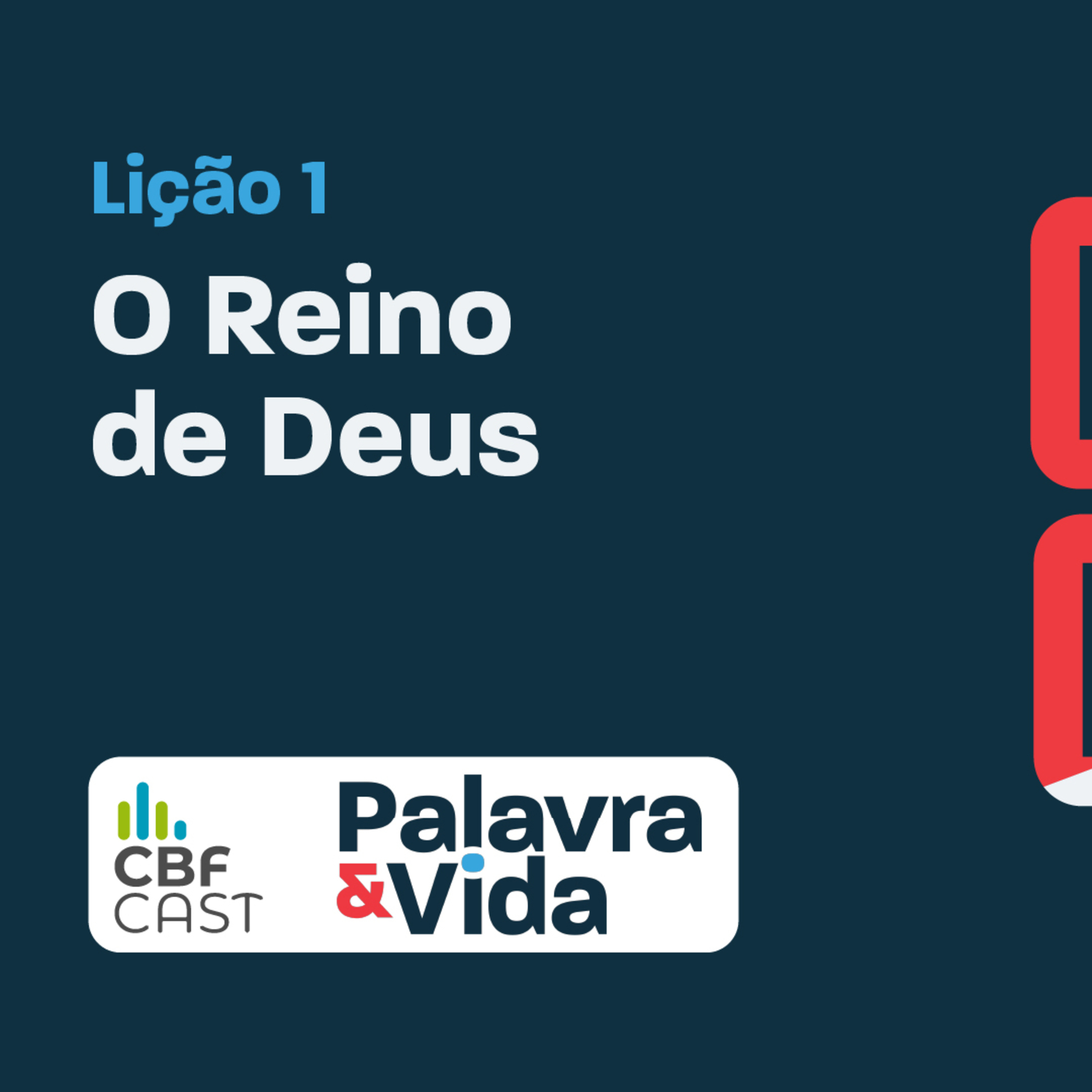 Videaula | Revista Palavra & Vida | O Reino e o Monte | 01 - O Reino de Deus episode artwork