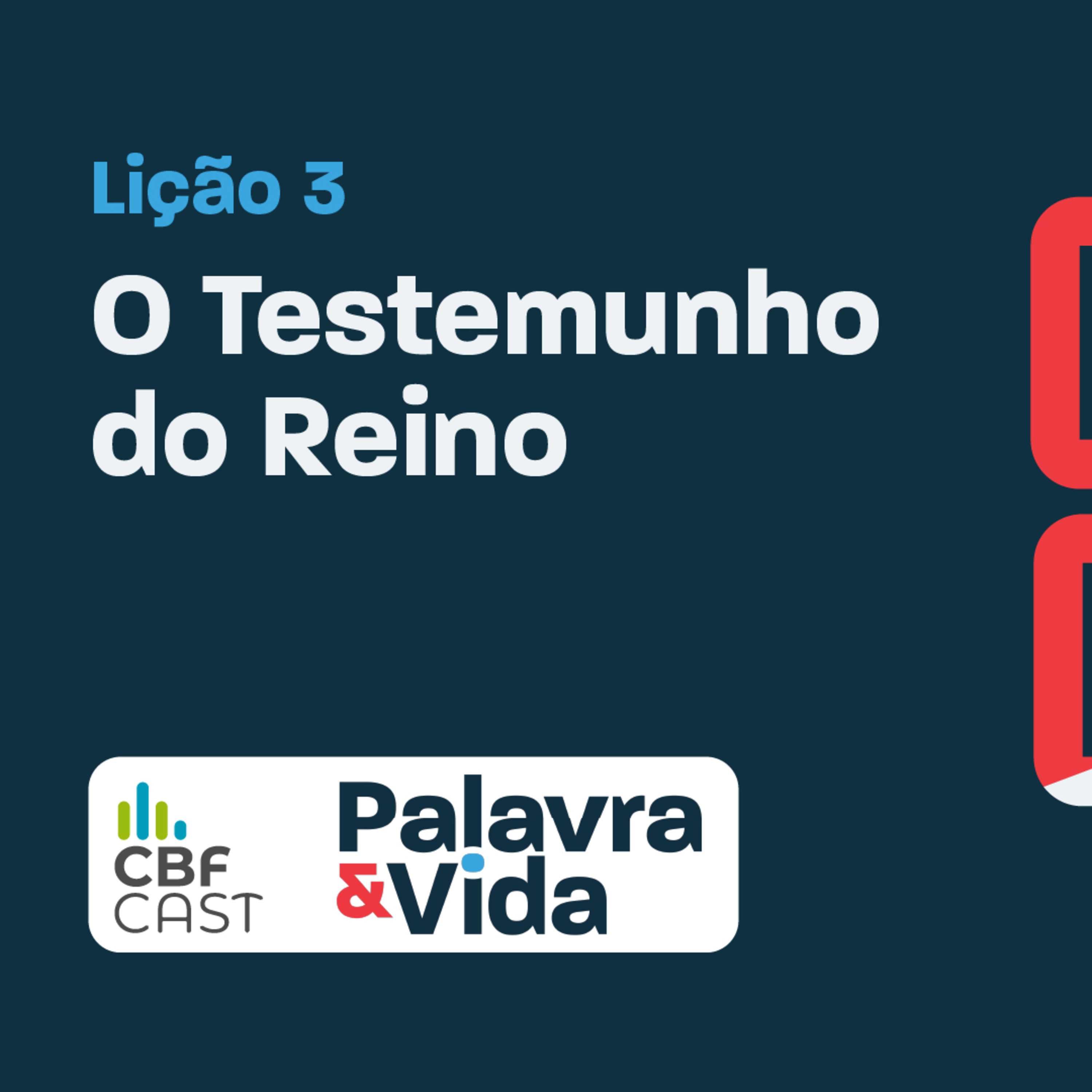 Videoaula | Revista Palavra & Vida | O Reino e o Monte | 03 - O Testemunho do Reino episode artwork